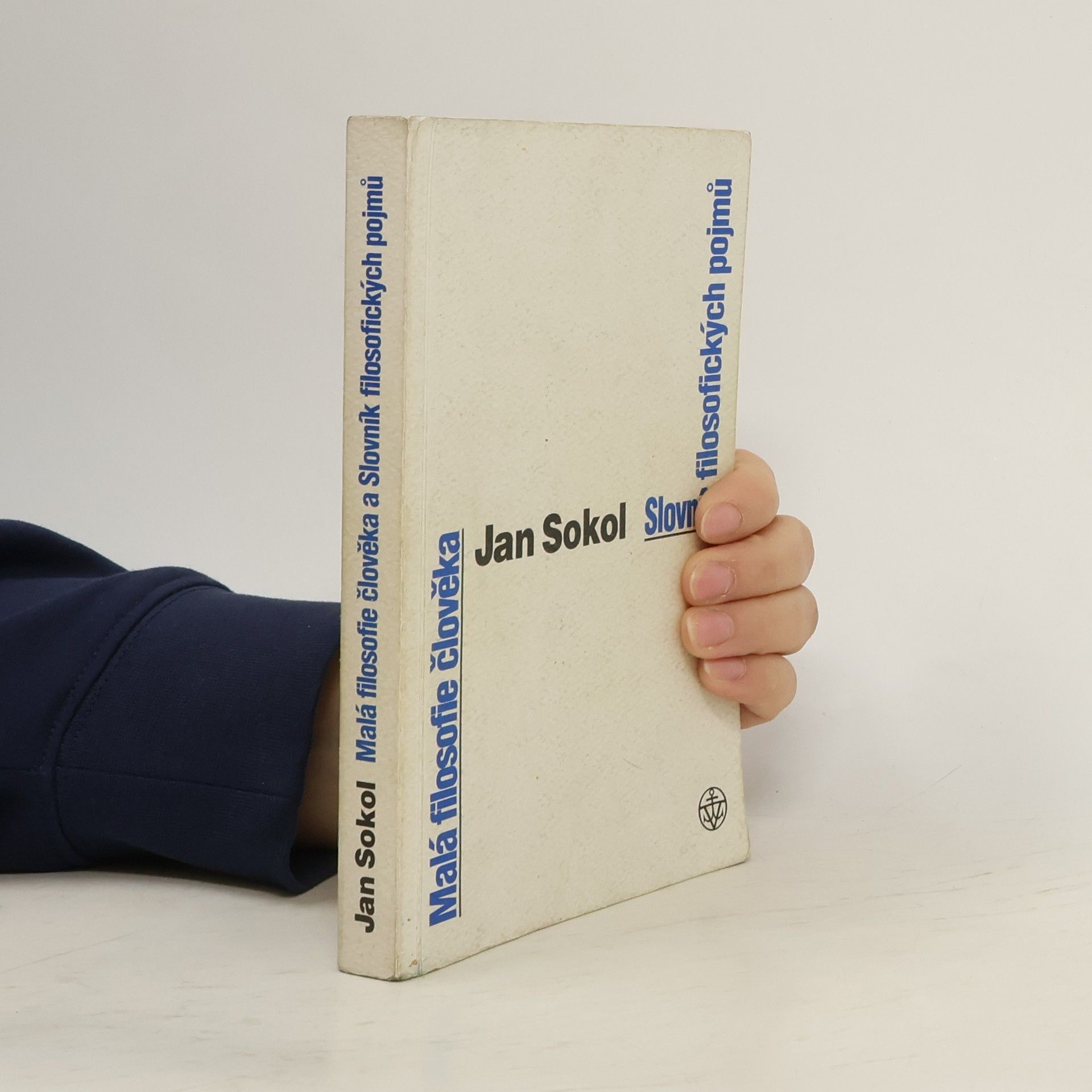 Jan Sokol Malá filosofie člověka a Slovník filosofických pojmů
