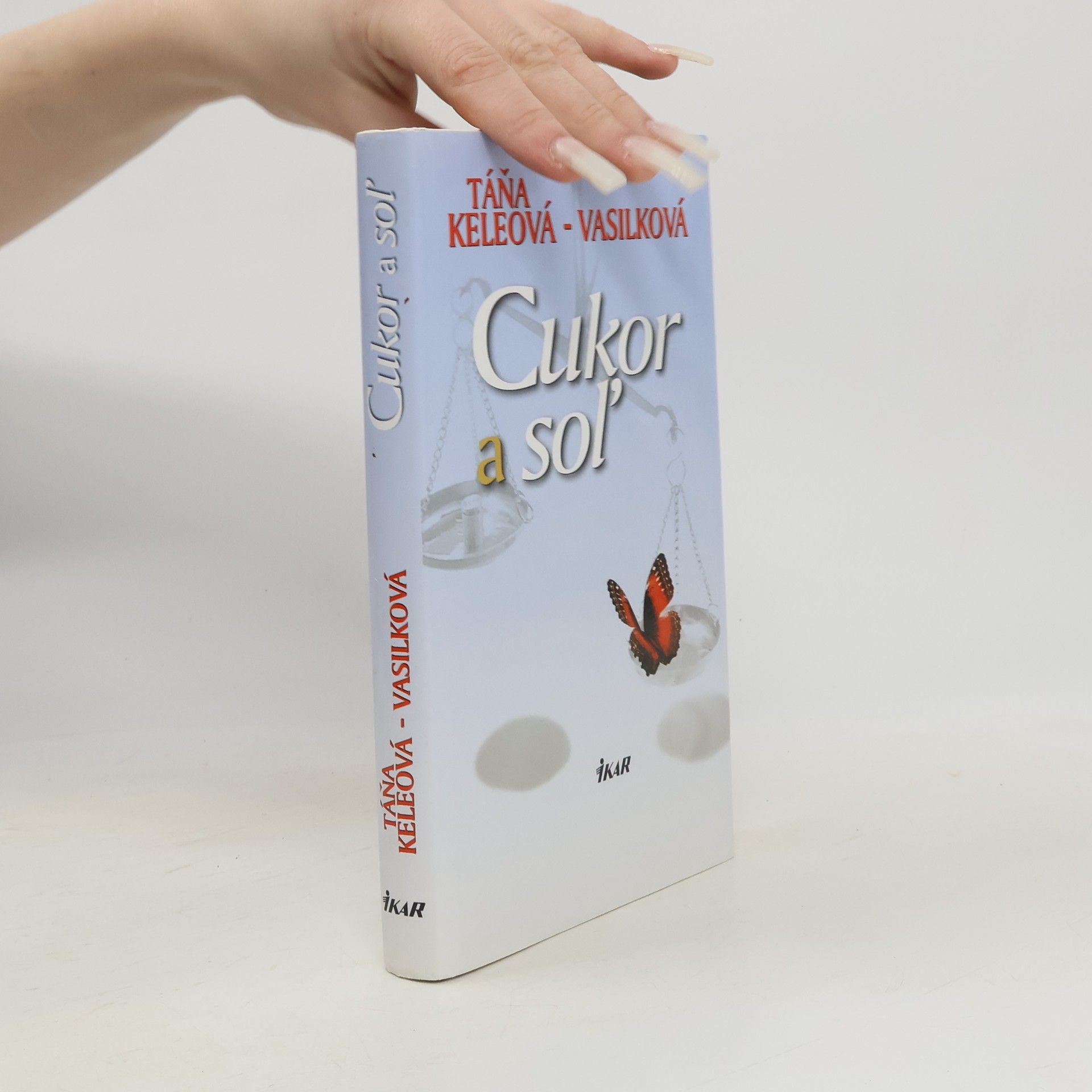 Táňa Keleová Vasilková Cukor a soľ