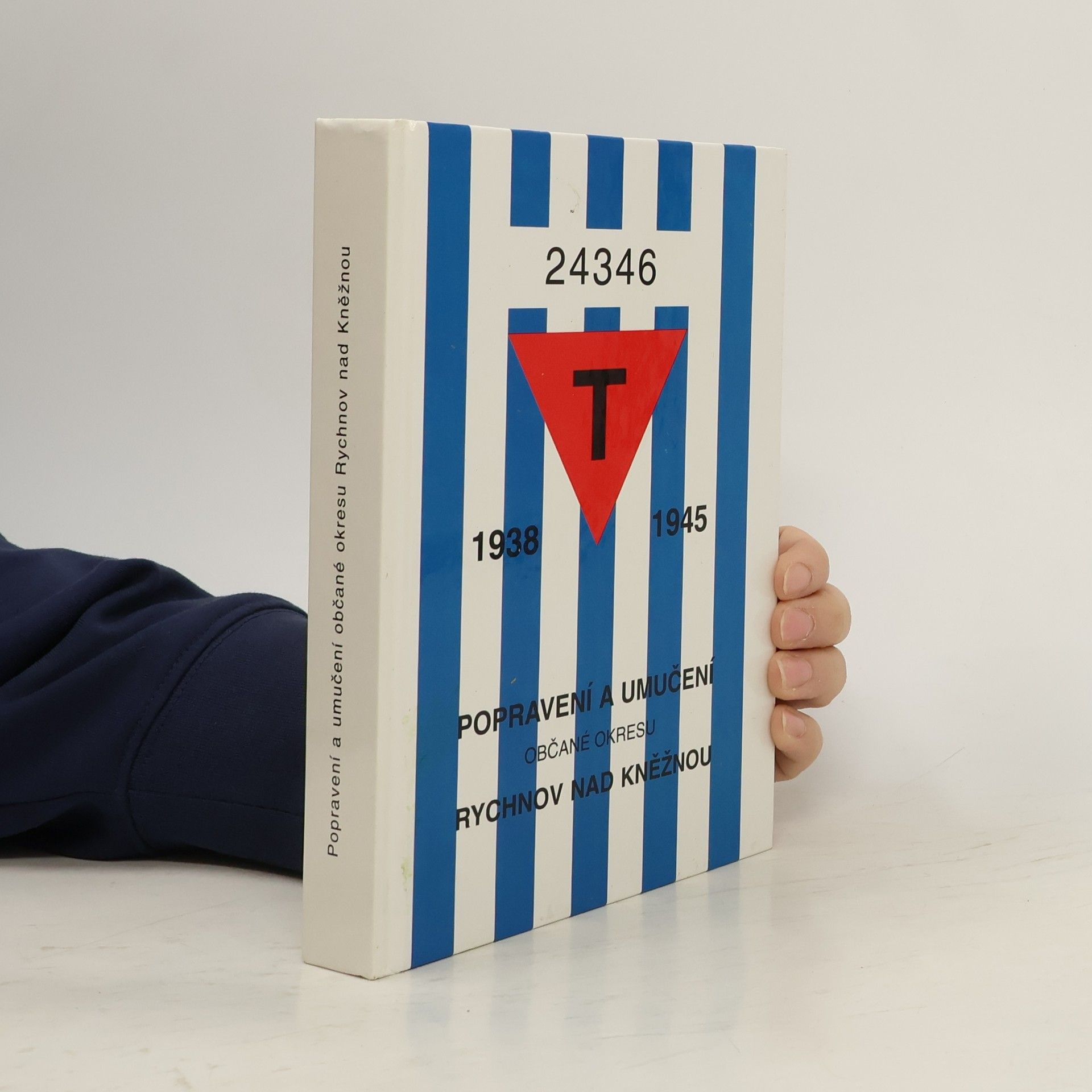 Radovan Dražan Popravení a umučení občané okresu Rychnov nad Kněžnou : 1938-1945