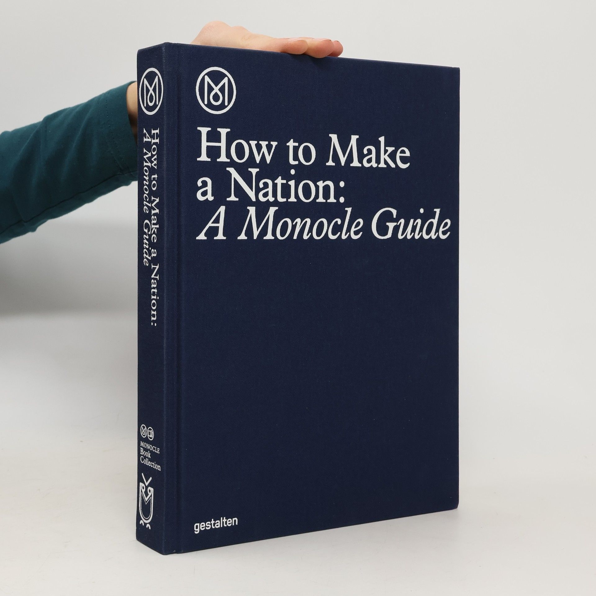 Collectif d'auteurs How to make a nation : a Monocle guide