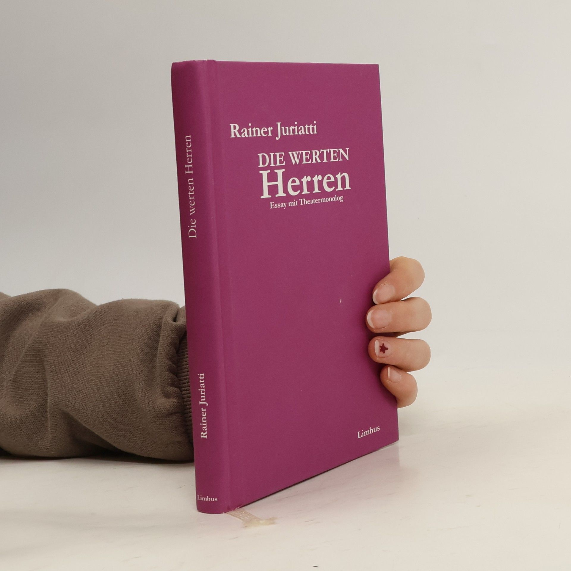 Rainer Juriatti Die werten Herren