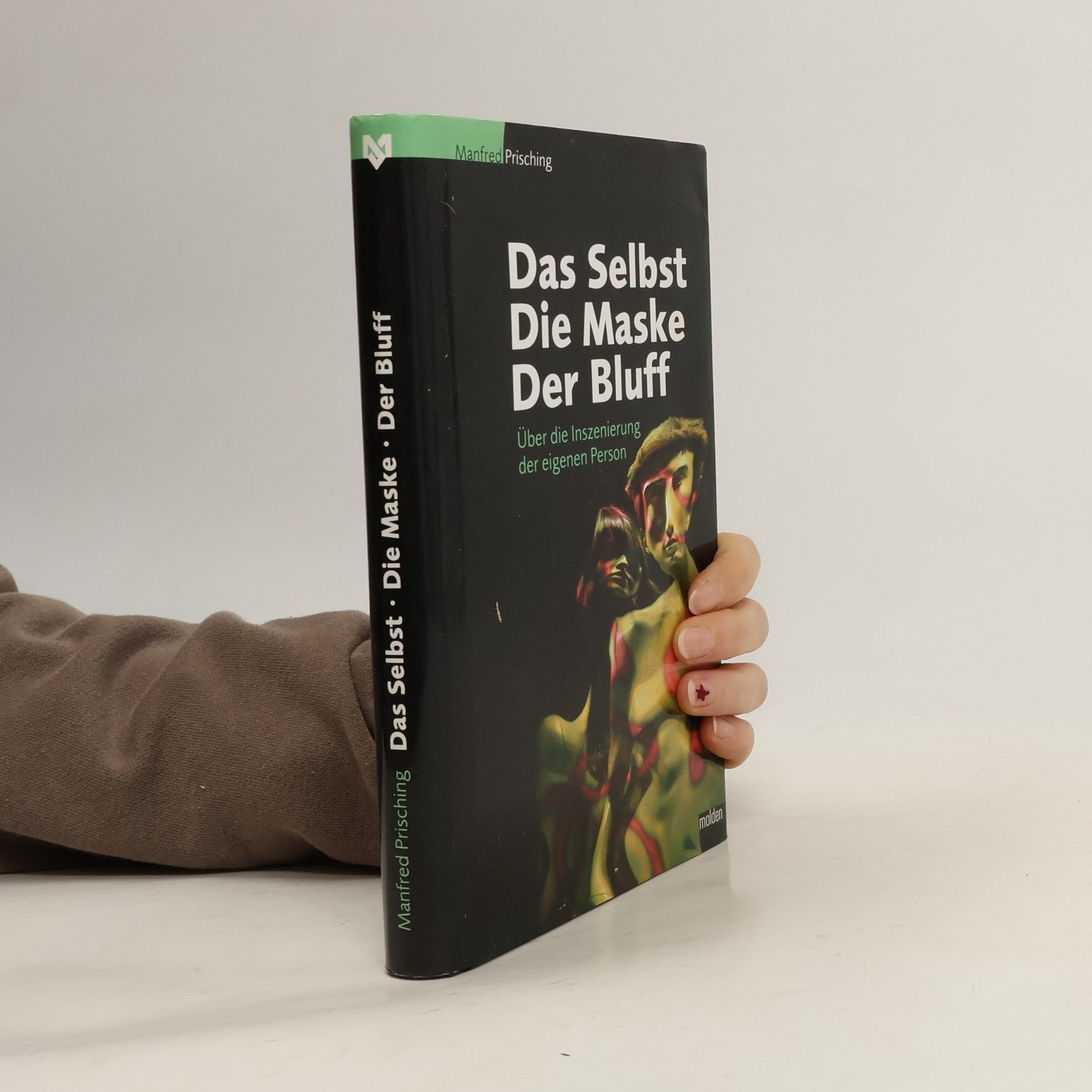 Manfred Prisching Das Selbst, die Maske, der Bluff