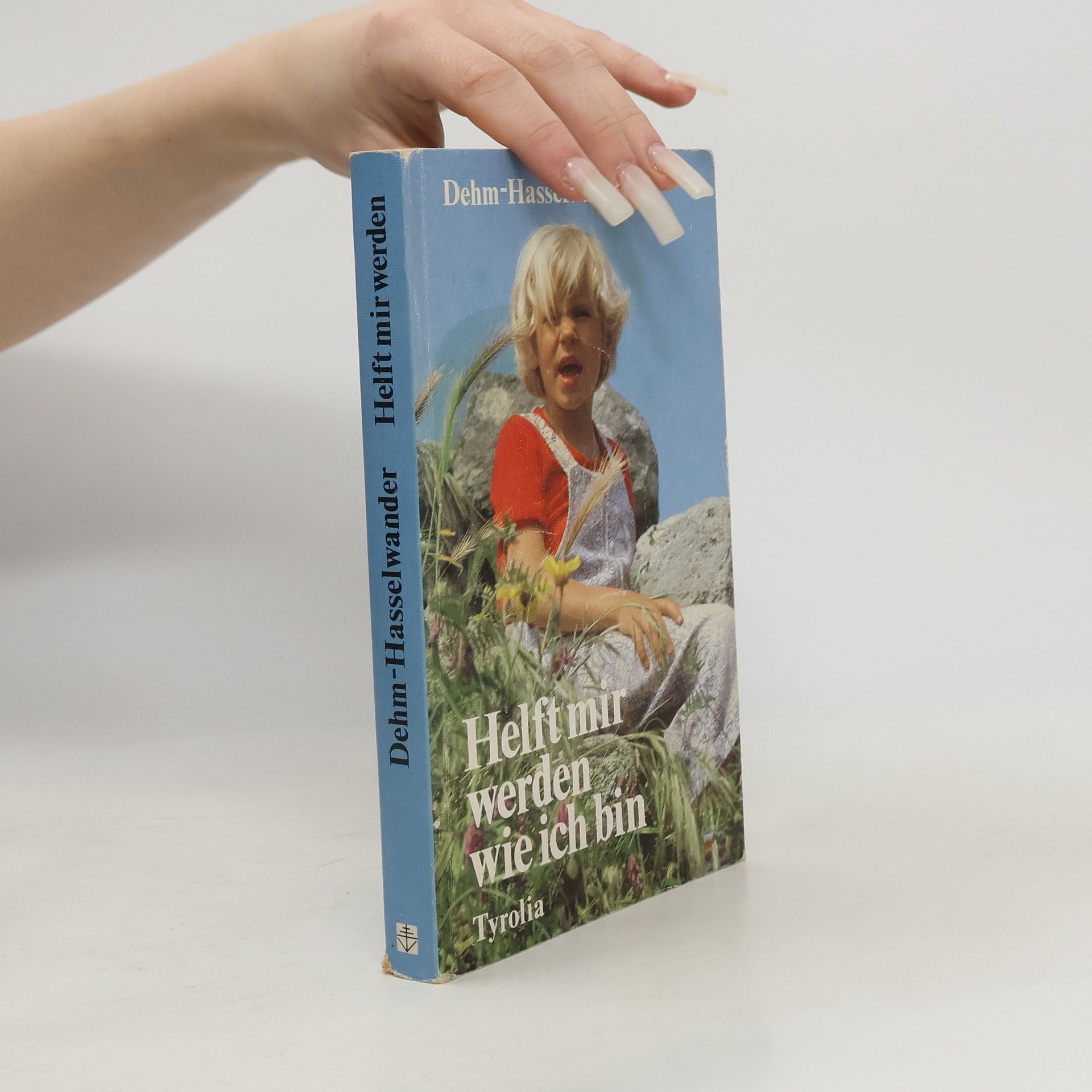 Helft mir werden, wie ich bin