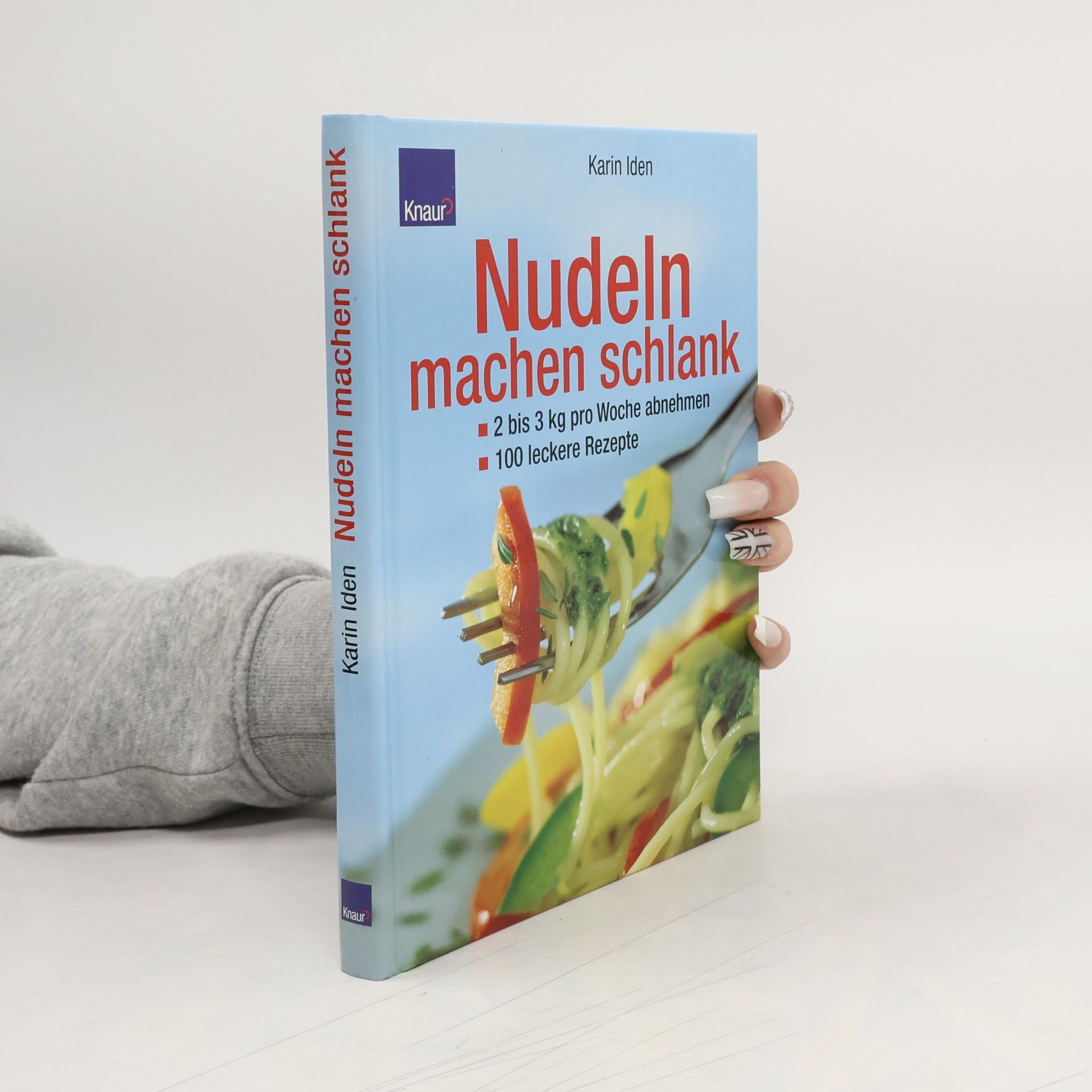 Karin Iden Nudeln machen schlank