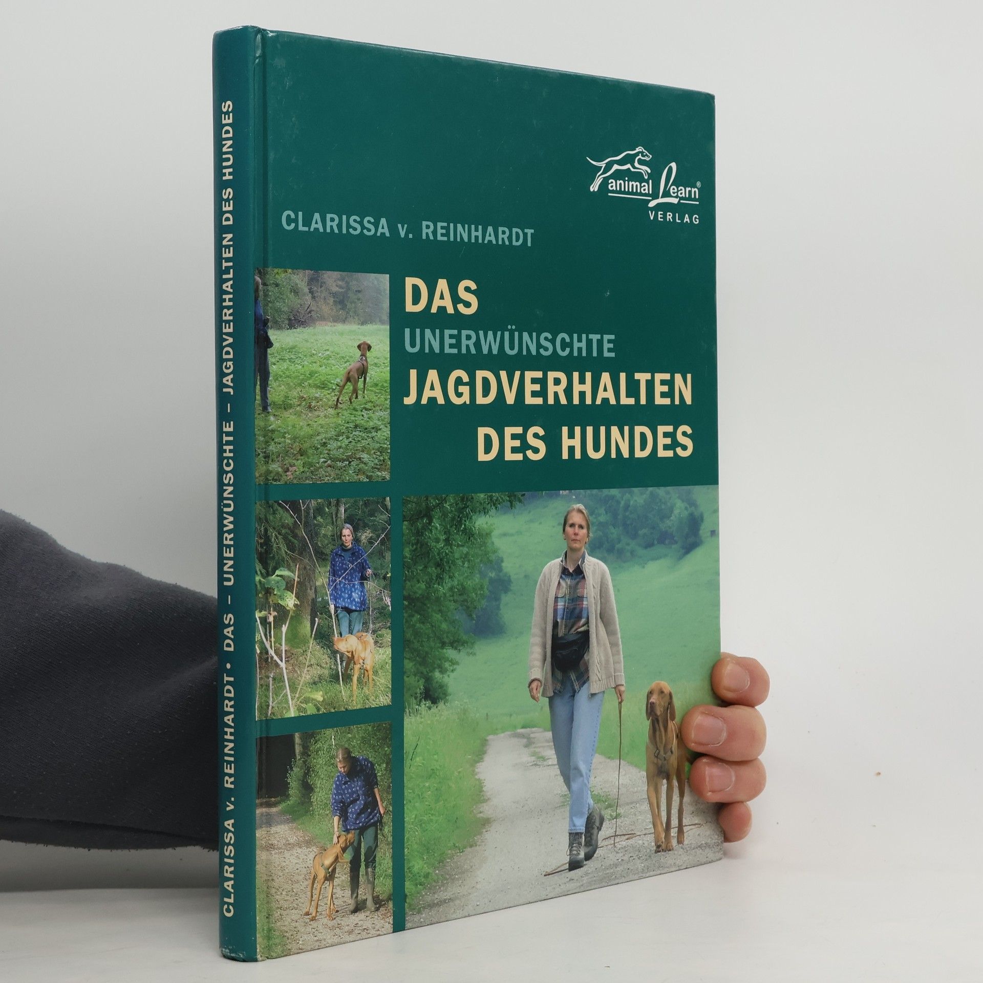 Clarissa Reinhardt Das Unerwünchte jagderhalten des hundes