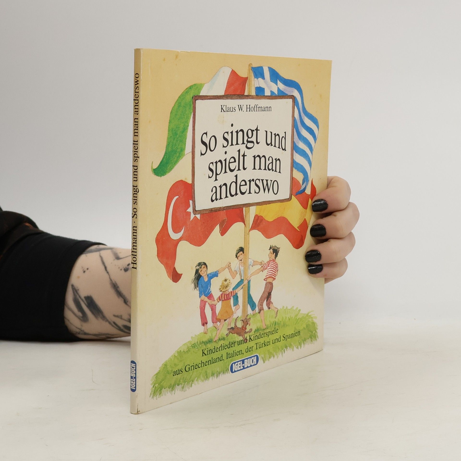 Klaus W. Hoffmann Igel-Buch: So singt und spielt man anderswo