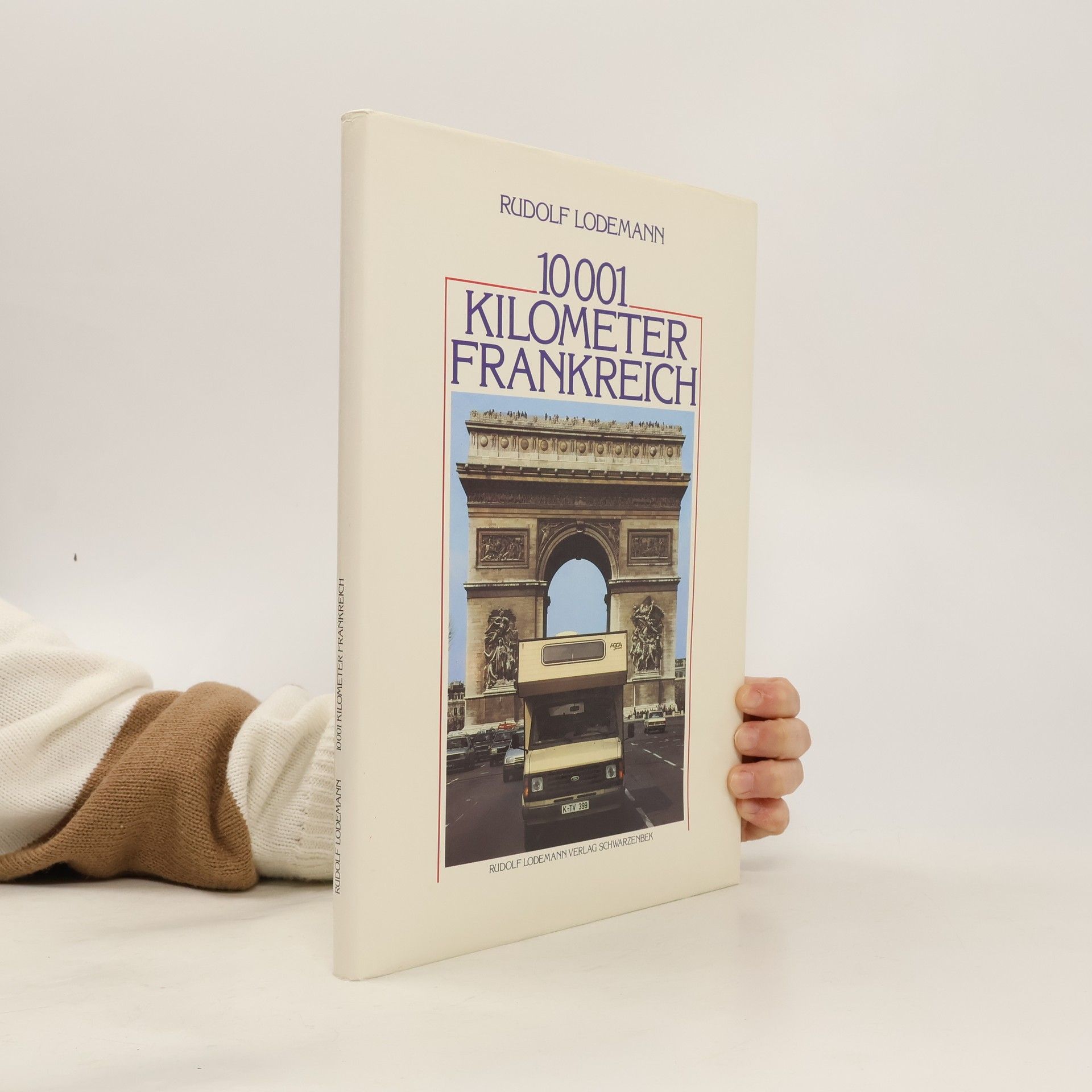 Rudolf Lodemann 10 001 Kilometer Frankreich