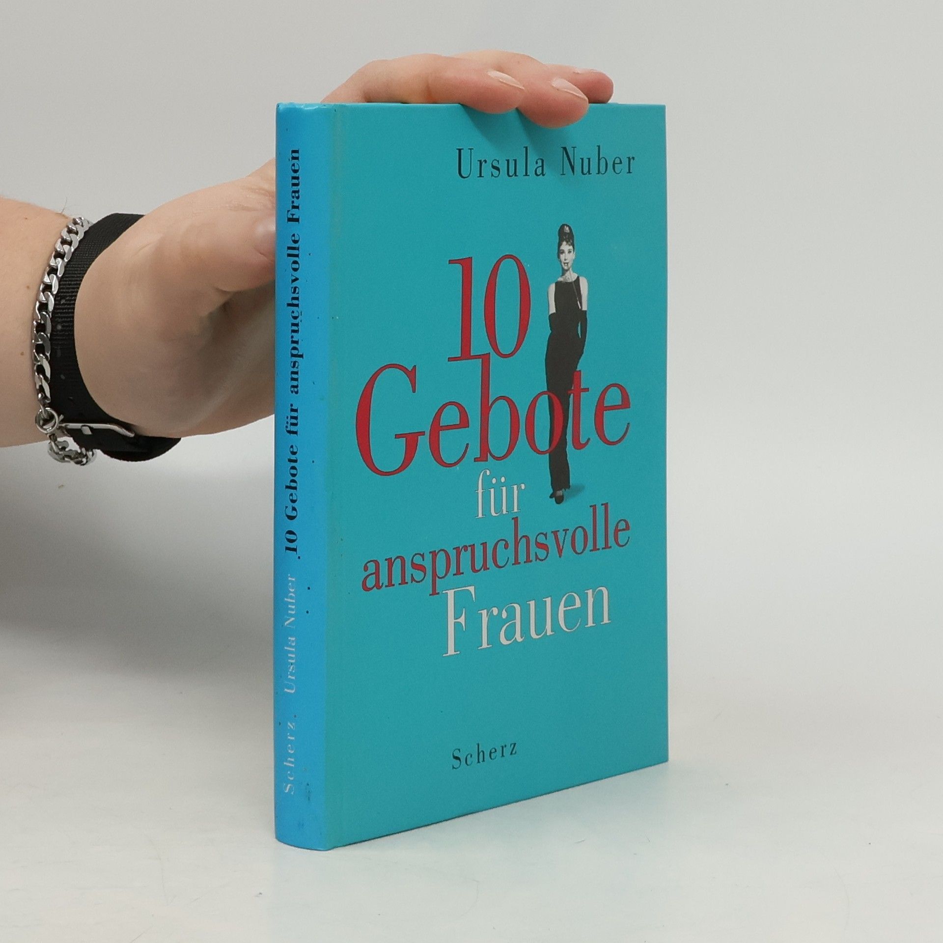 Ursula Nuber Zehn Gebote für anspruchsvolle Frauen