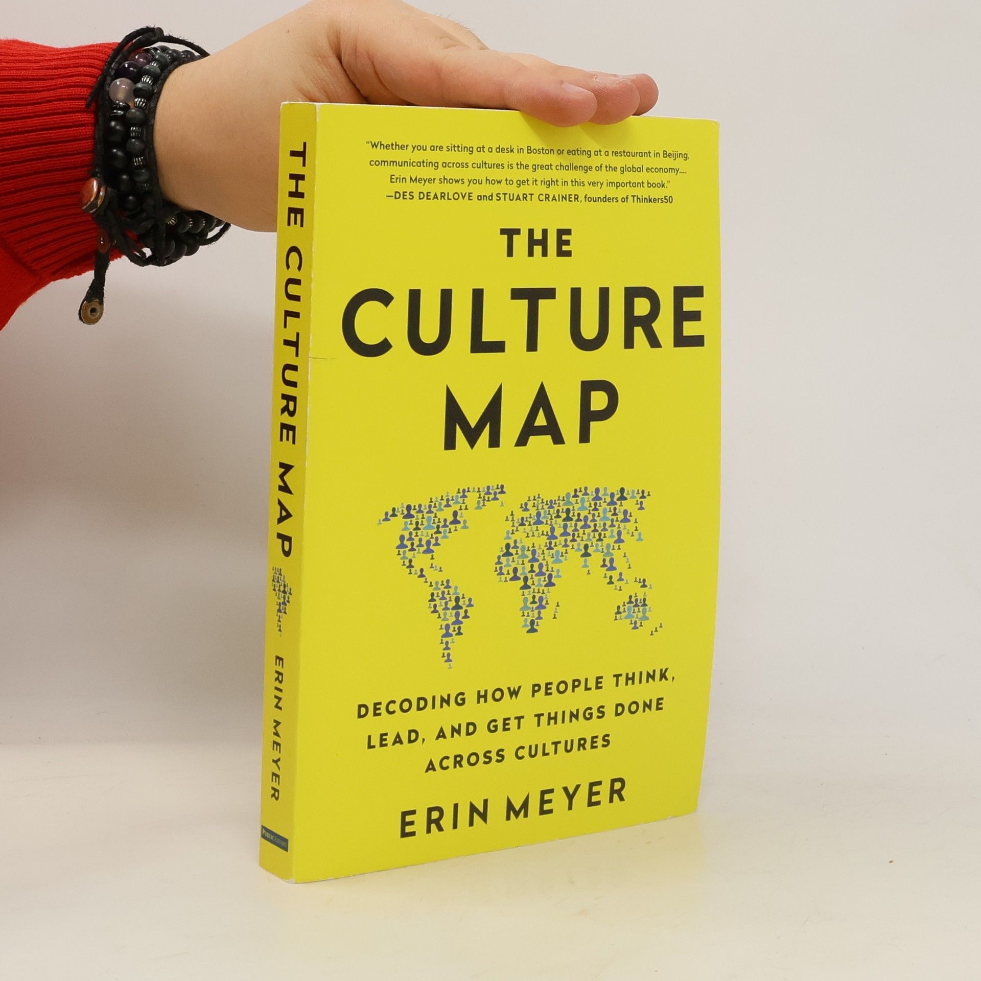 Erin Meyer The Culture Map. Decoding How People Think, Lead and Get Things Done Across Cultures
