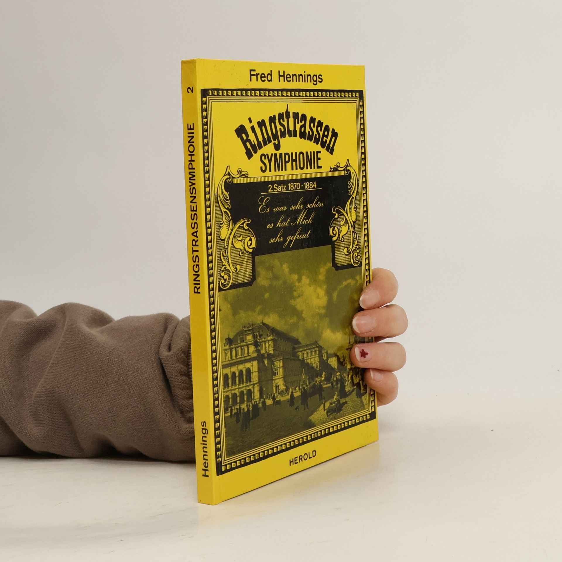 Fred Hennings Ringstrassen Symphonie 2. 1870-1884
