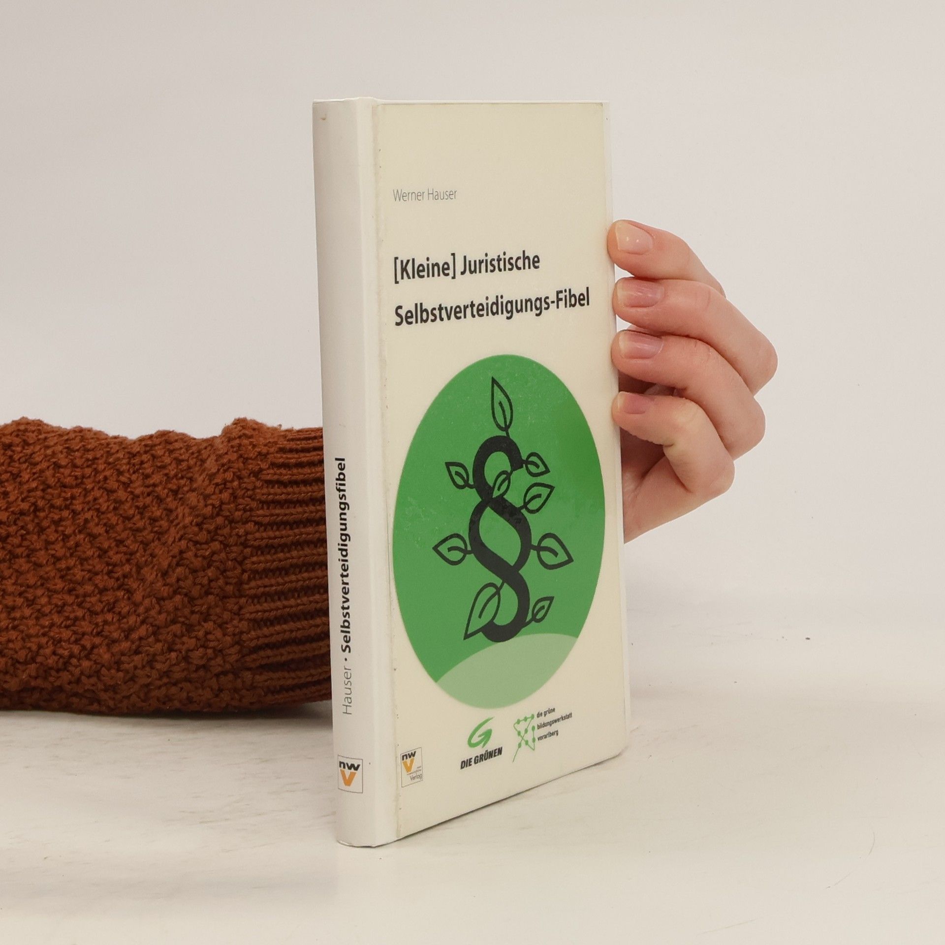 Werner Hauser Die kleine juristische Selbstverteidigungsfibel