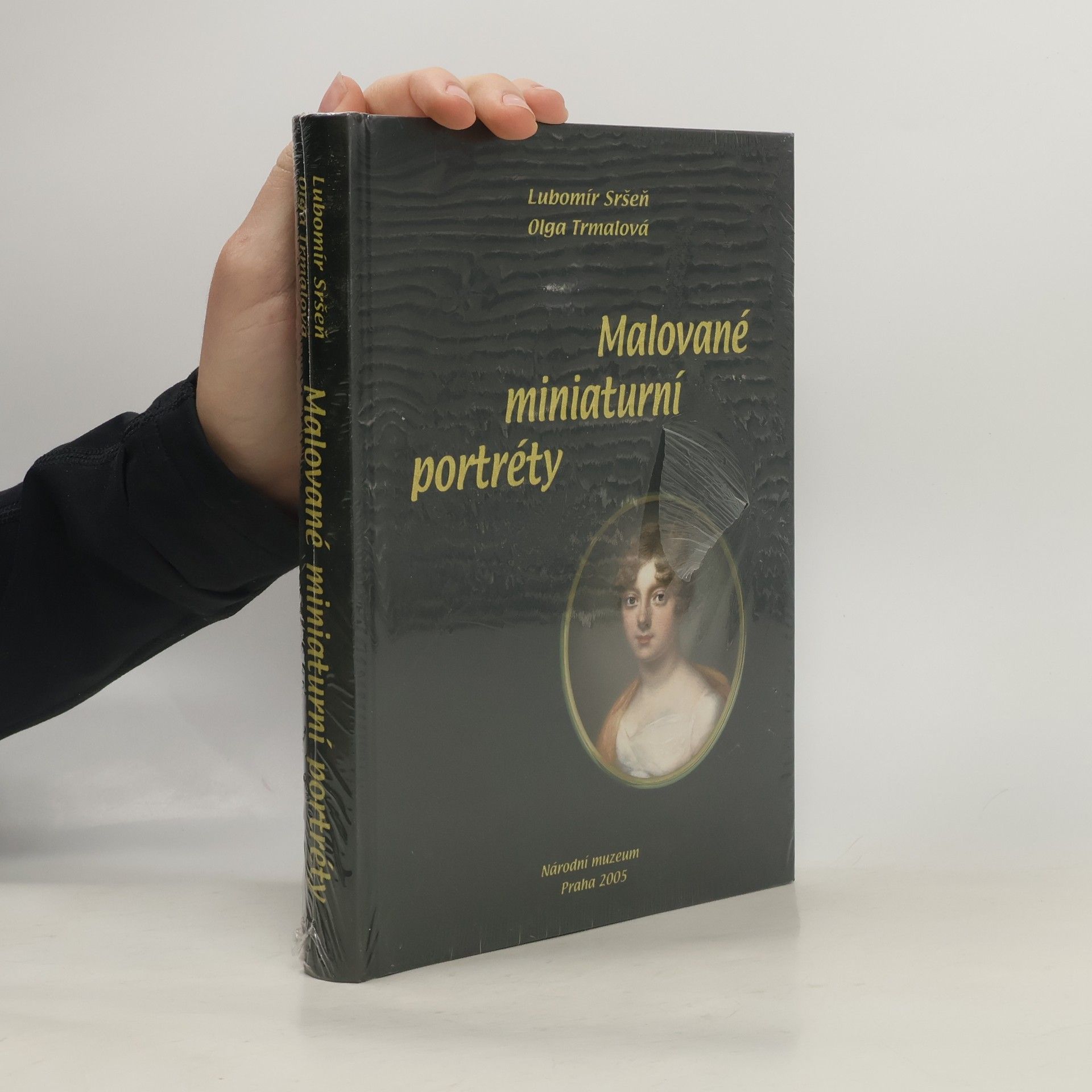 Lubomír Srsen Malované miniaturní portréty. Sbírka oddělení starších českých dějin Národního muzea