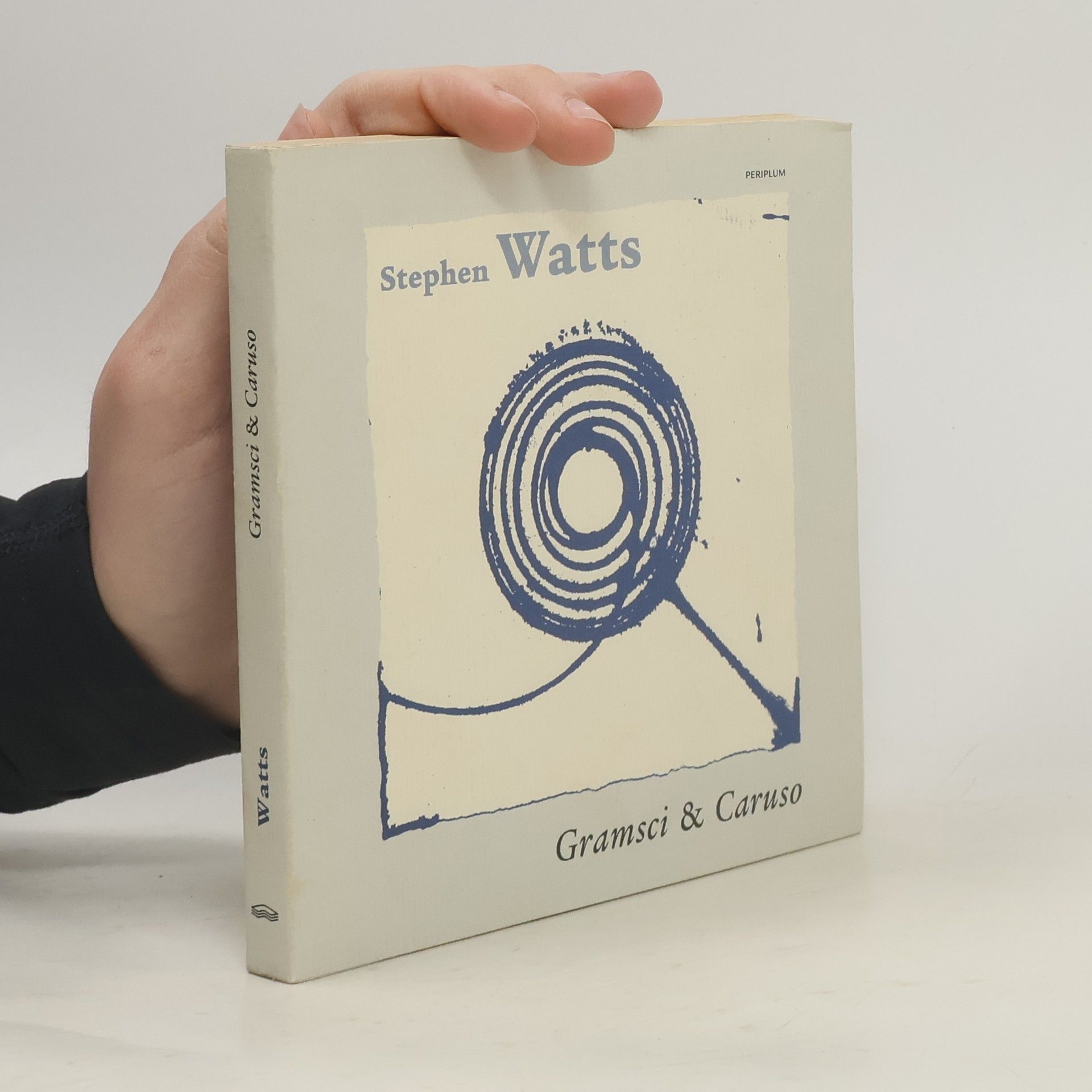 Stephen Watts Gramsci & Caruso