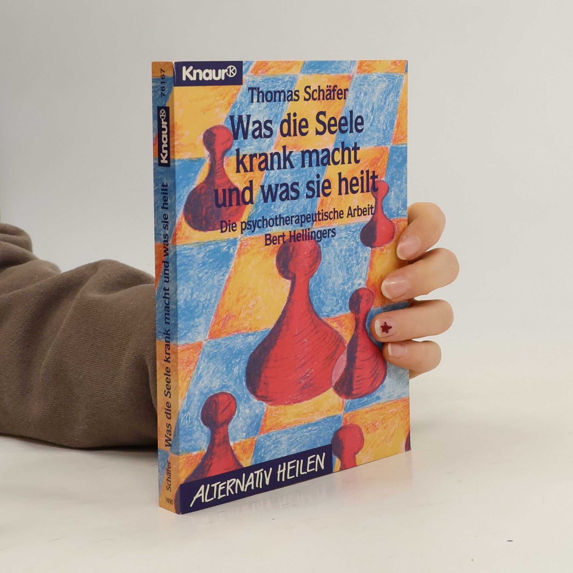 Thomas Schäfer Was die Seele krank macht und was sie heilt