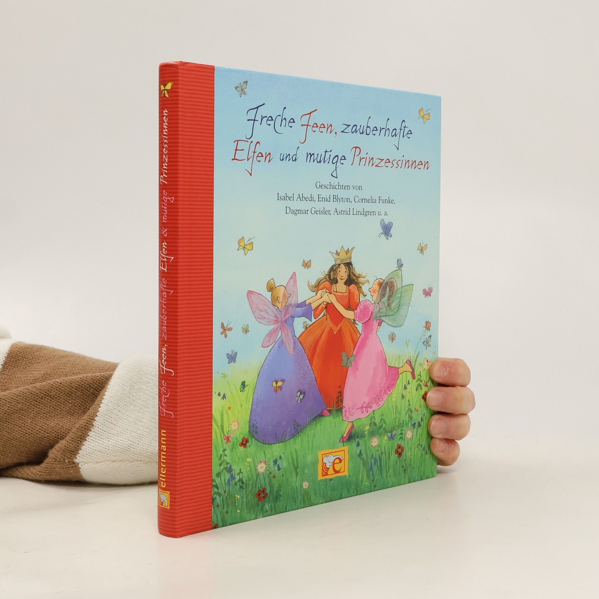 Isabel Abedi Freche Feen, zauberhafte Elfen und mutige Prinzessinnen