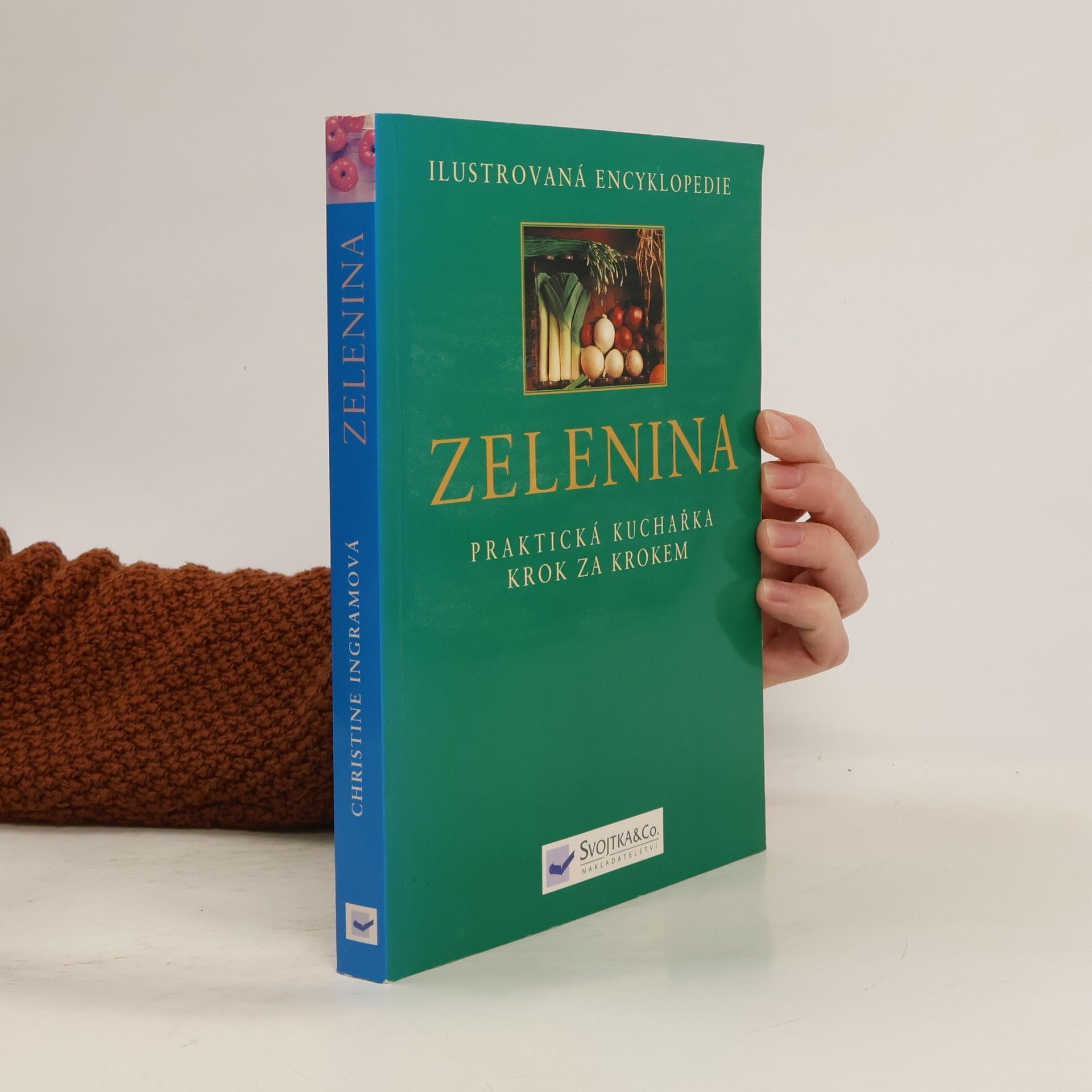 Zelenina: Praktická kuchařka krok za krokem