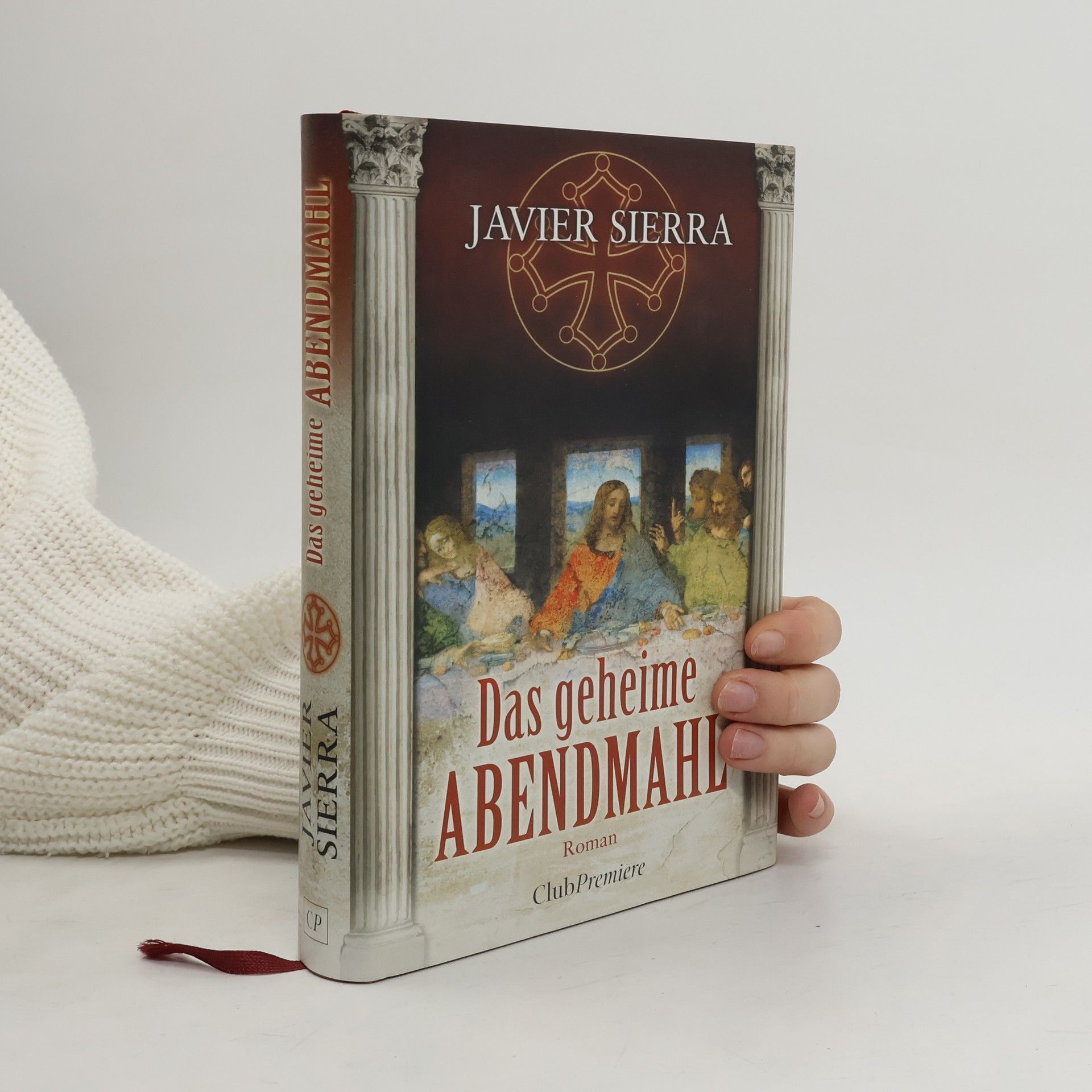 Javier Sierra Das geheime Abendmahl