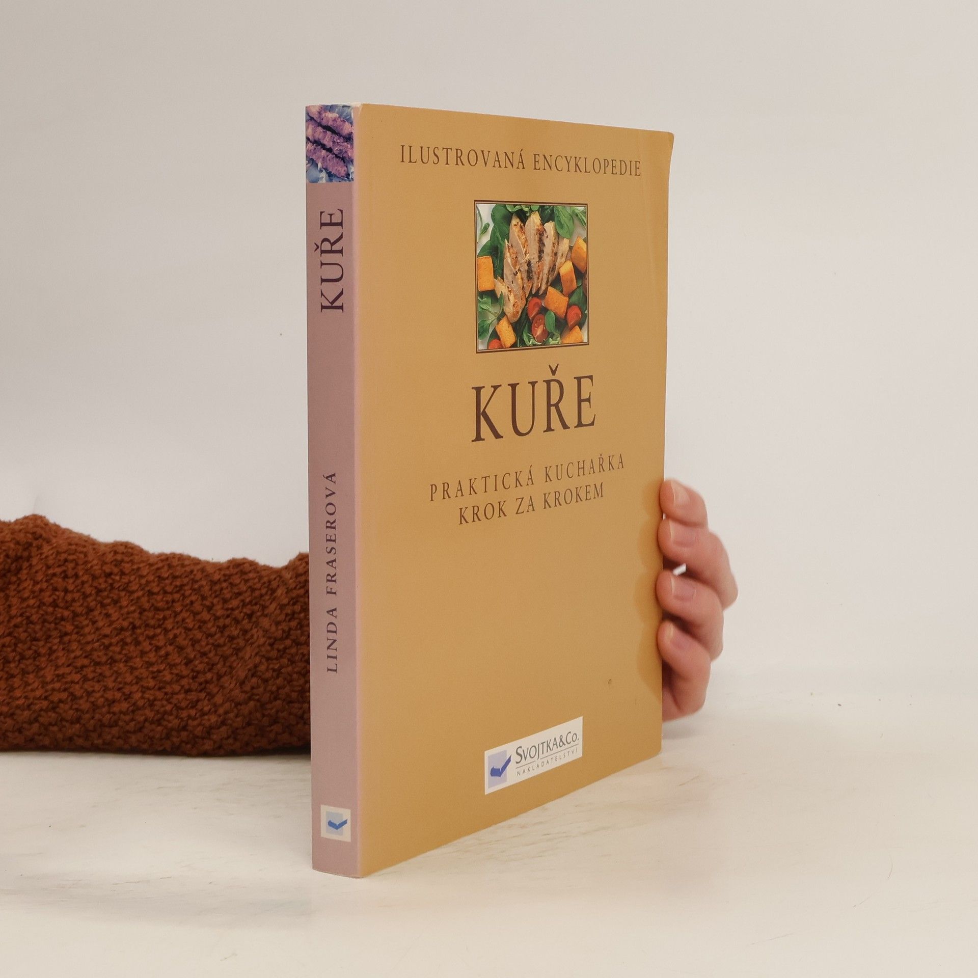 Linda Fraser Kuře. Praktická kuchařka krok za krokem