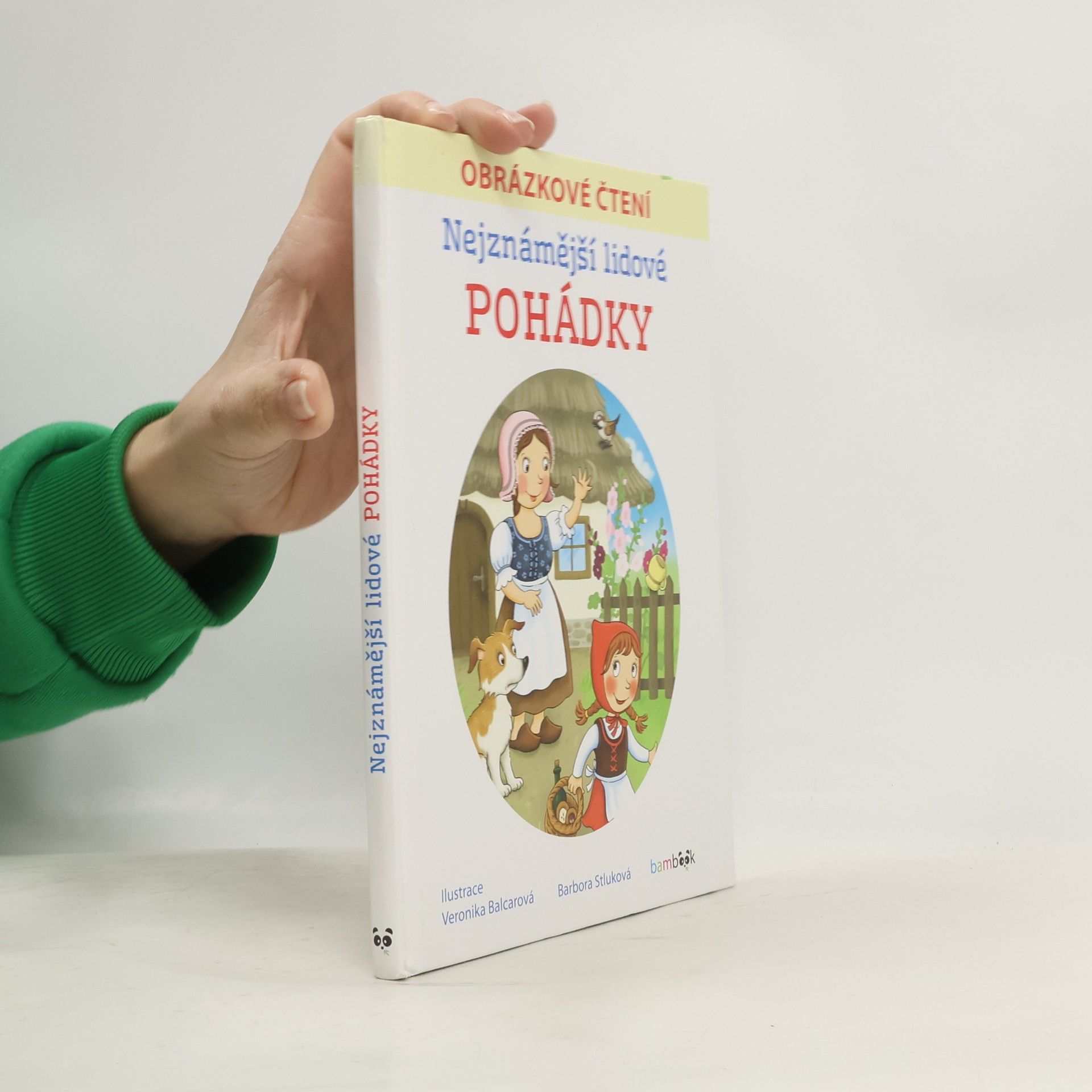Veronika Balcarová Nejznámější lidové pohádky - Obrázkové čtení