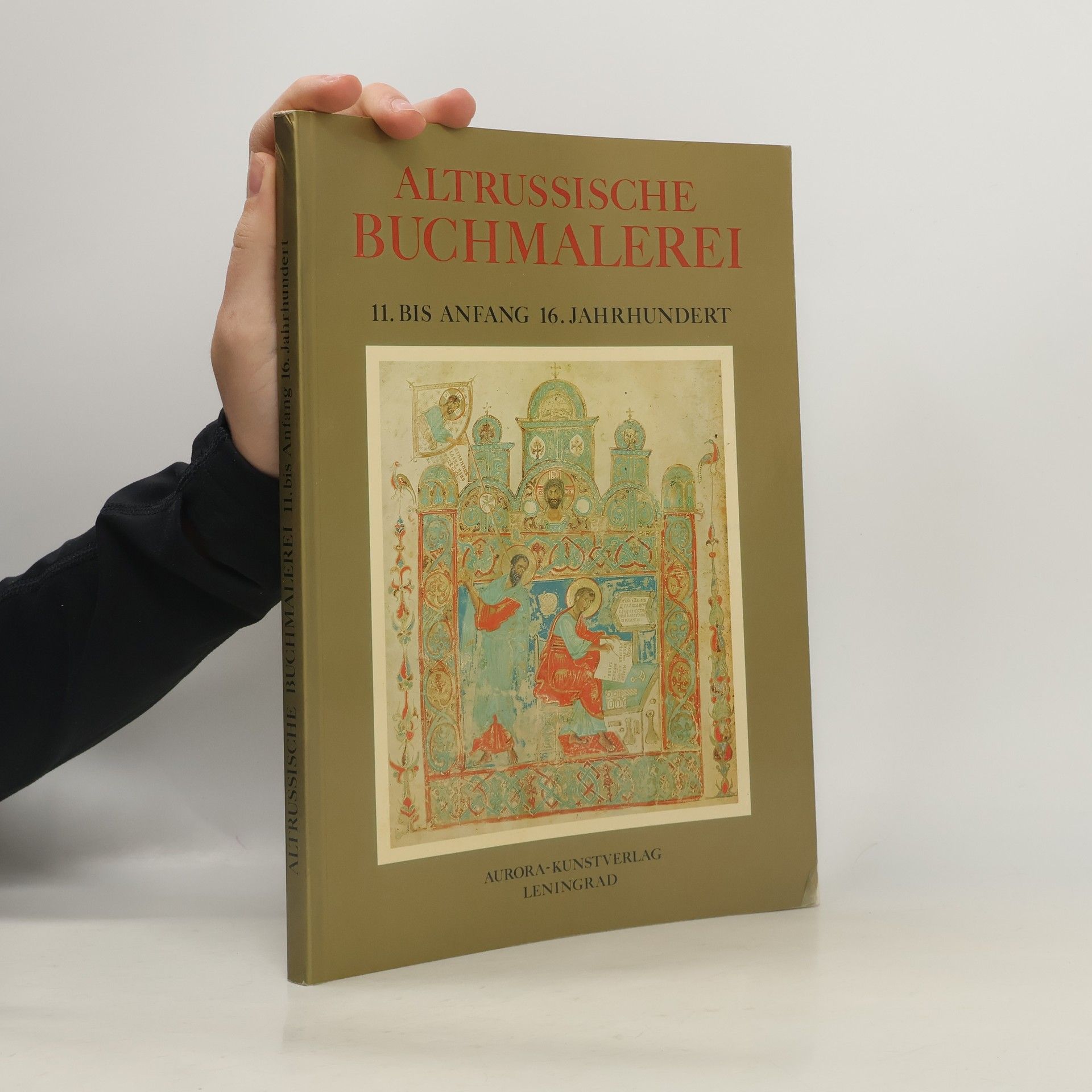 O. S. Popowa Altrussische Buchmalerei. 11. bis Anfang 16. Jahrhundert