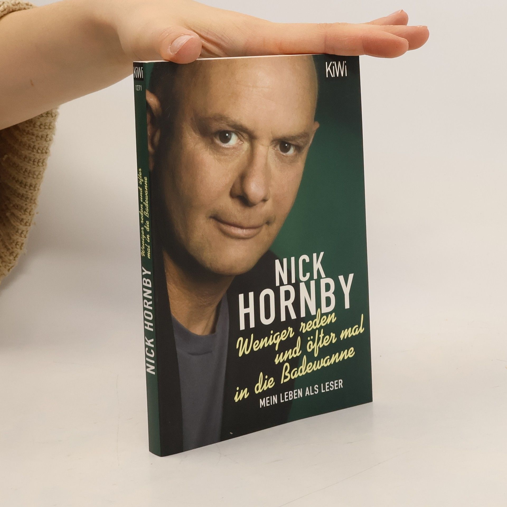 Nick Hornby Weniger reden und öfter mal in die Badewanne