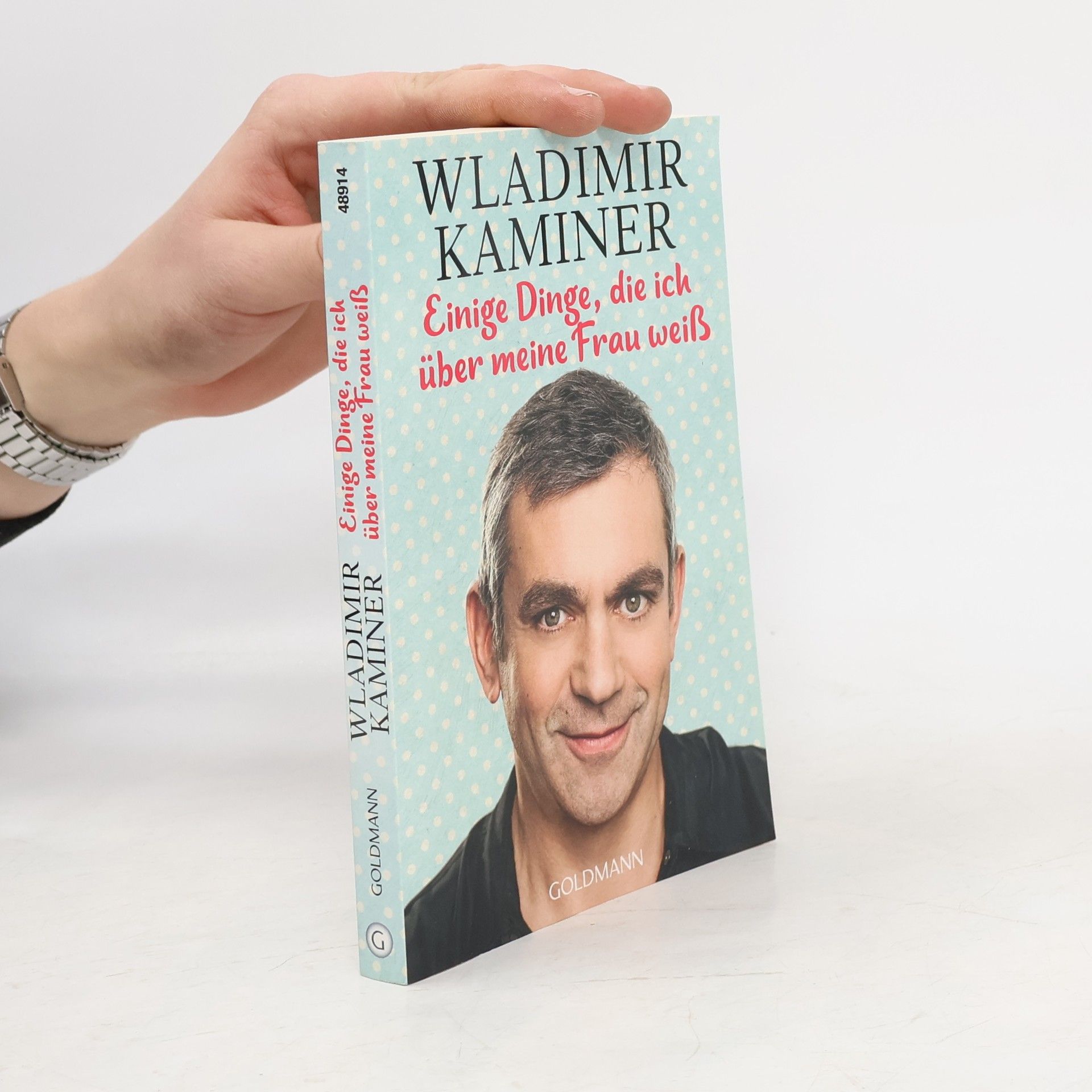 Wladimir Kaminer Einige Dinge, die ich über meine Frau weiß