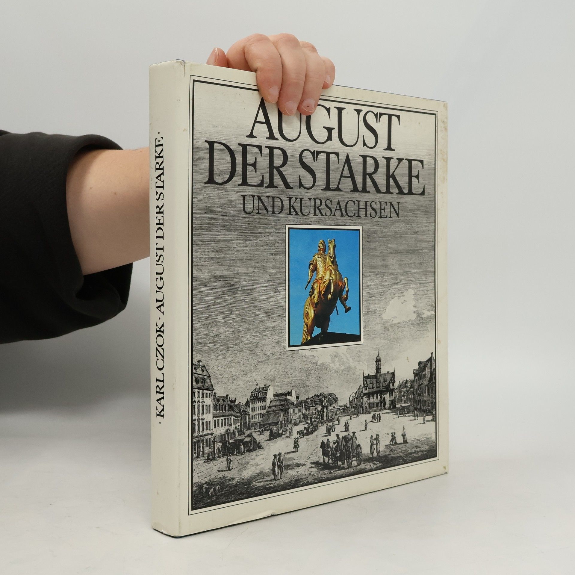August der Starke und Kursachsen