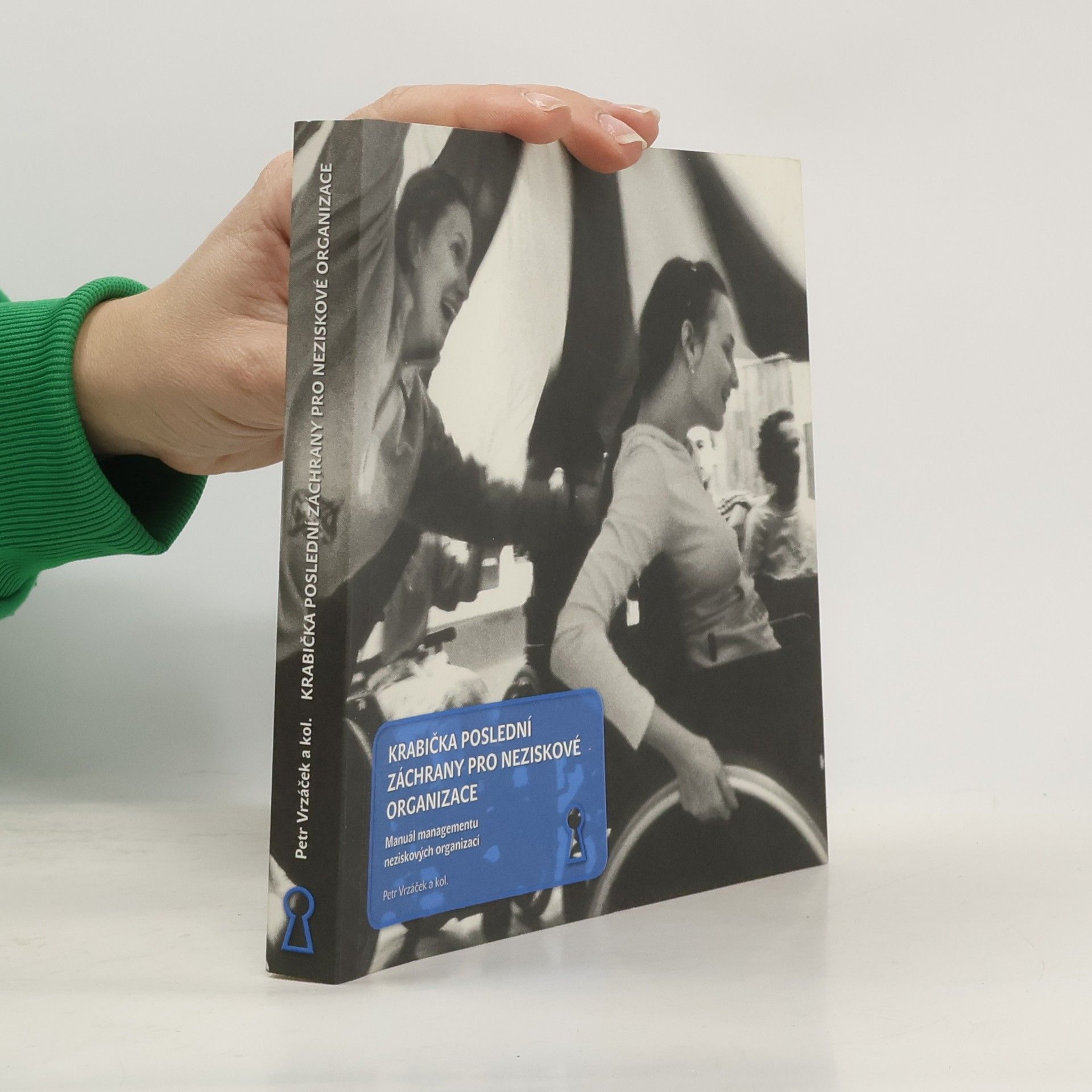 Petr Vrzáček Krabička poslední záchrany pro neziskové organizace. Manuál managementu neziskových organizací