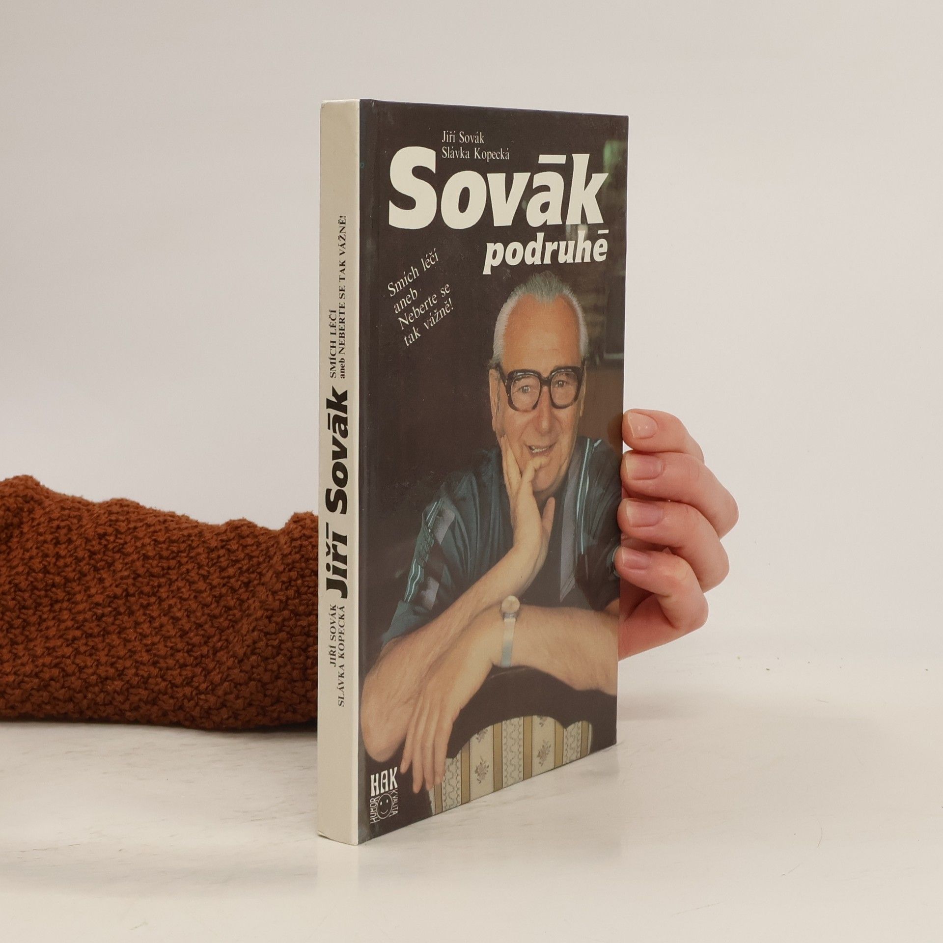 Jiří Sovák Sovák podruhé. Smích léčí aneb Neberte se tak vážně!