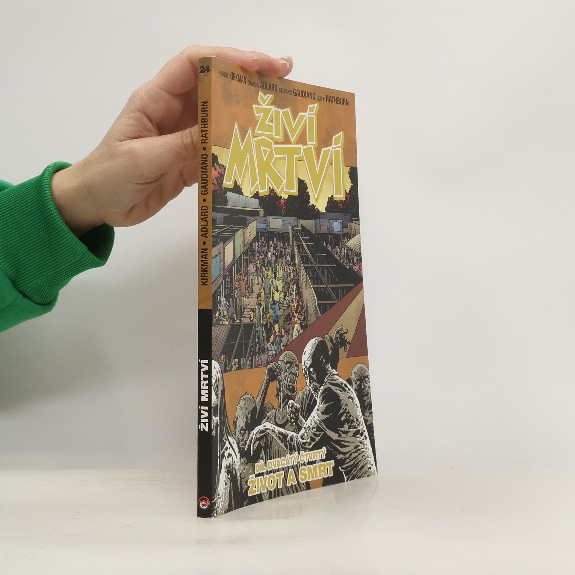 Robert Kirkman Živí mrtví. Díl dvacátý čtvrtý, Život a smrt