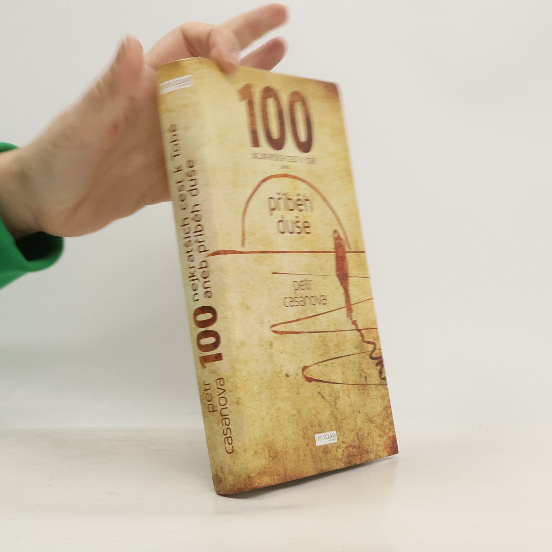 Petr Casanova 100 nejkratších cest k Tobě aneb příběh duše