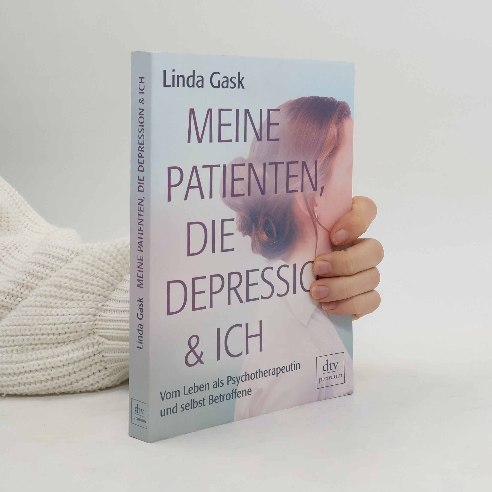 Linda Gask Meine Patienten, die Depression & ich