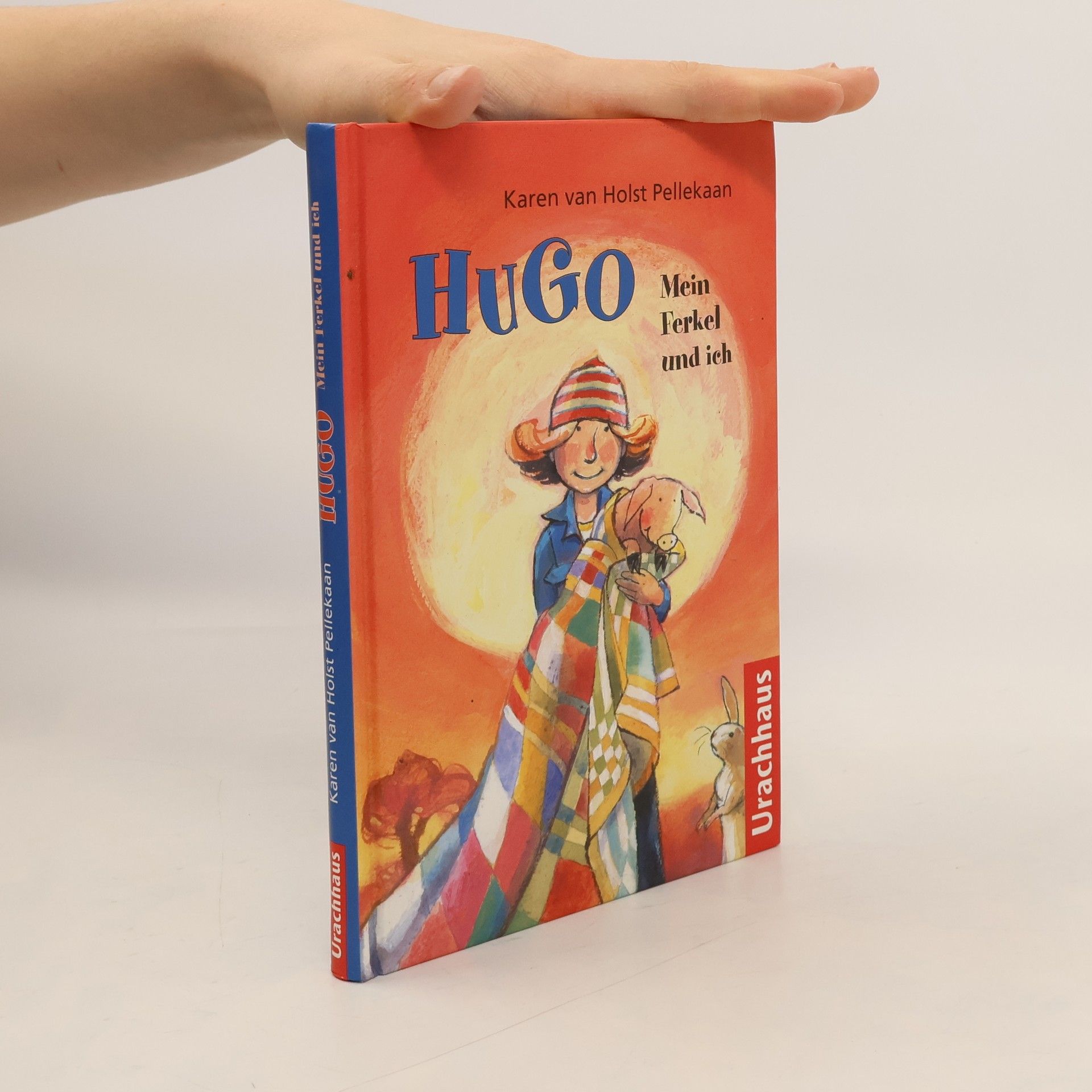 Karen van Holst Pellekaan Hugo - Mein Ferkel und ich