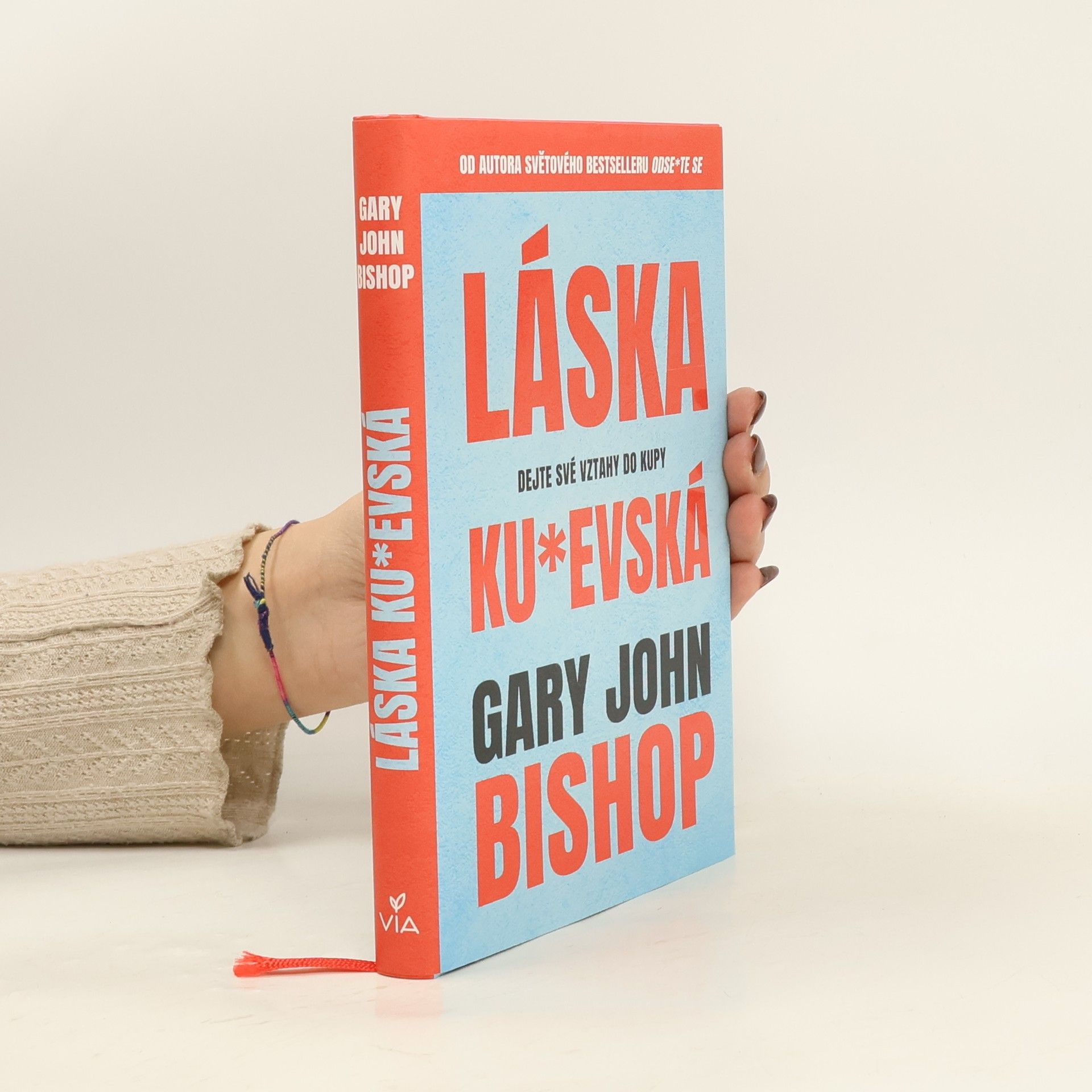 Láska ku*evská : dejte své vztahy do kupy