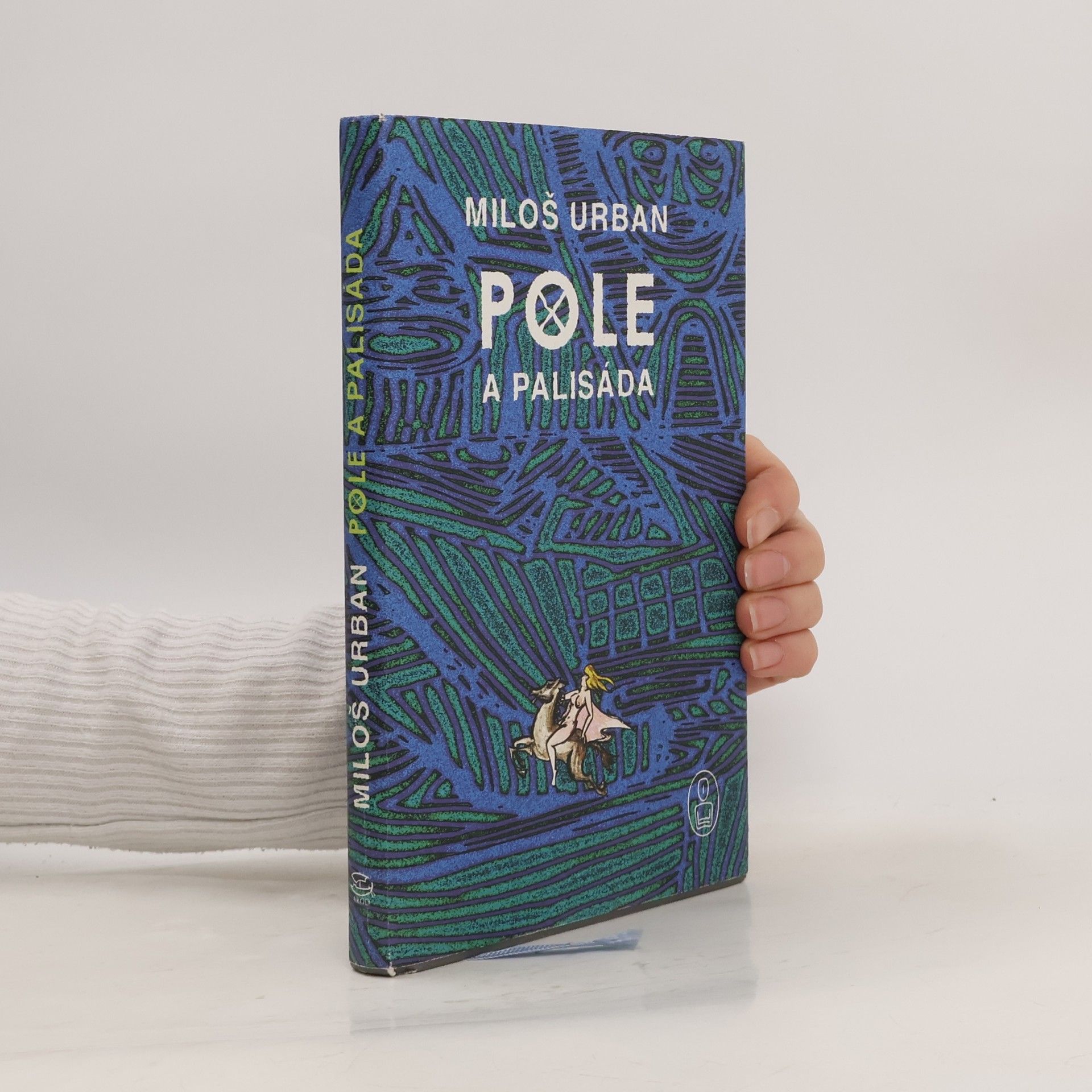 Miloš Urban Pole a palisáda: Mýtus o kněžně a sedlákovi