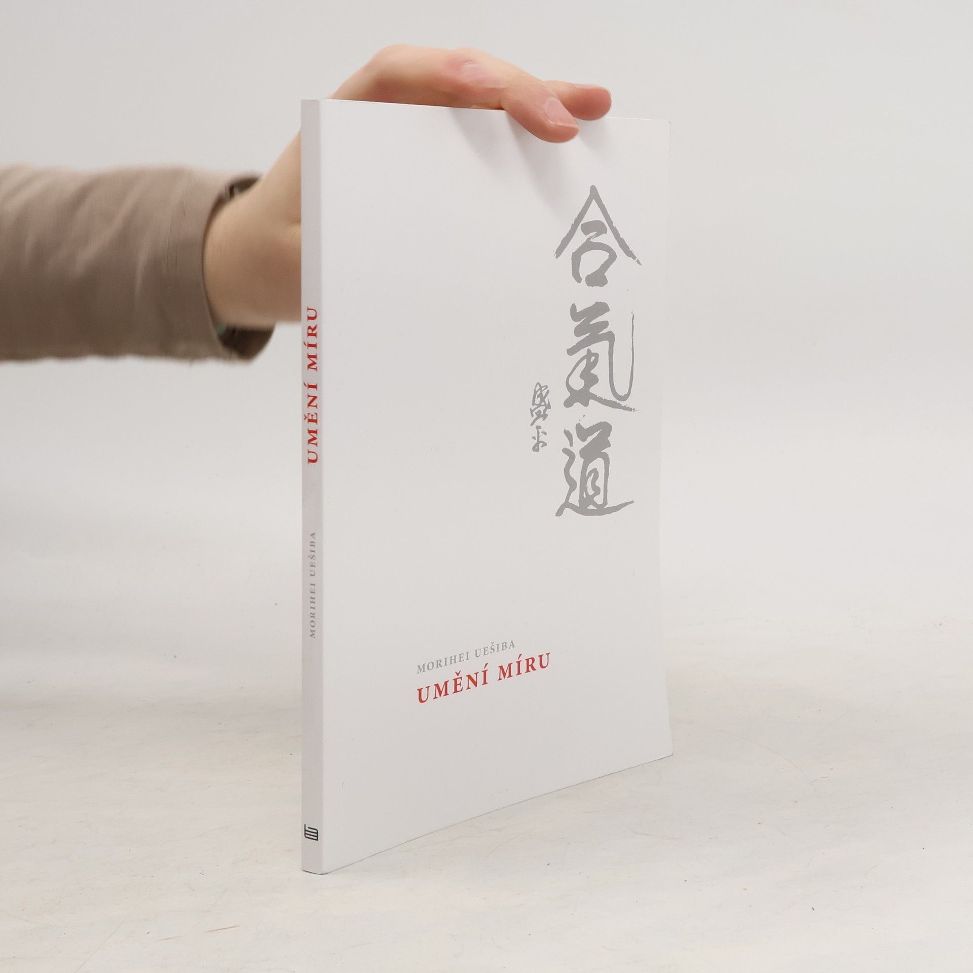 Morihei Uešiba Umění míru