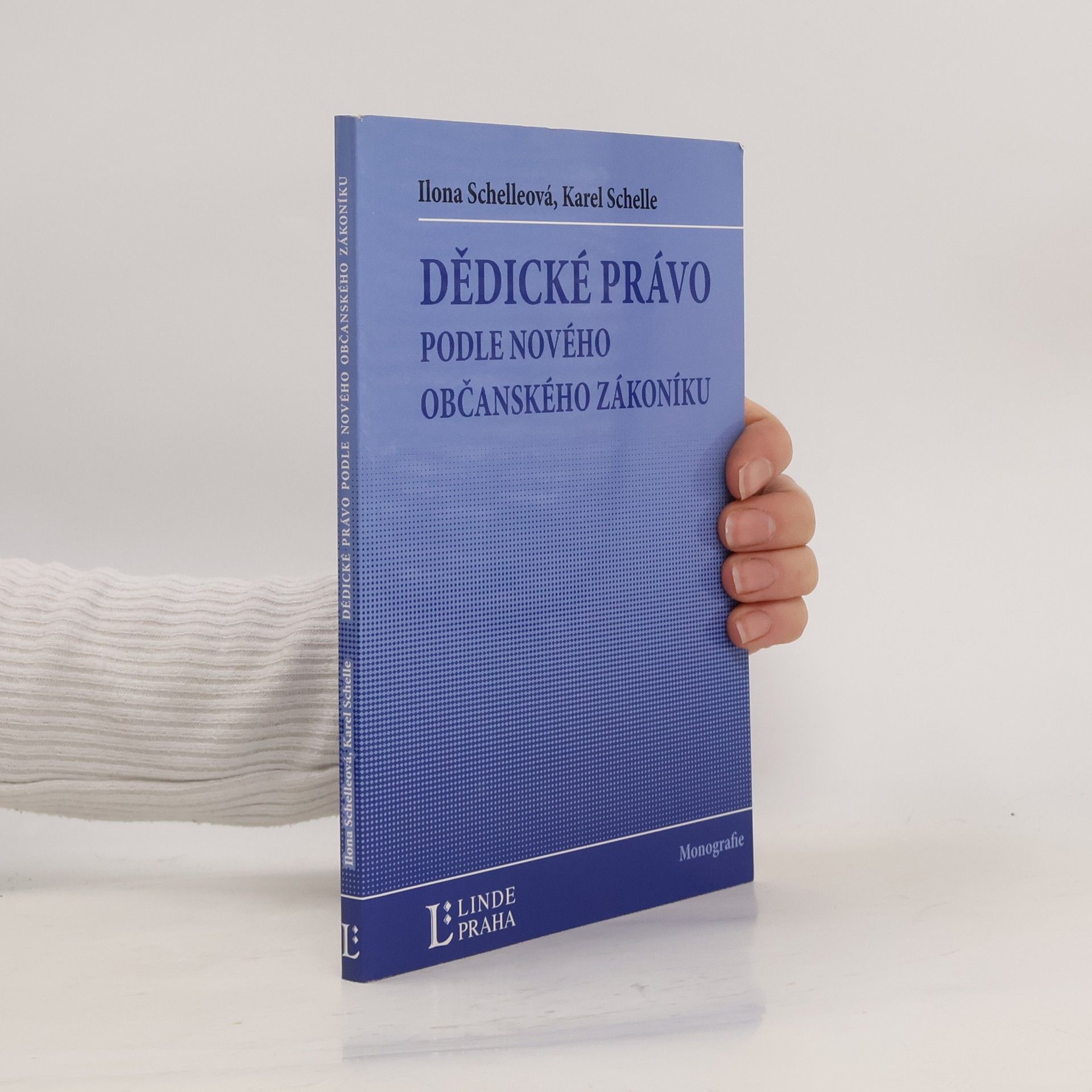 Ilona Schelleová Dědické právo podle nového občanského zákoníku