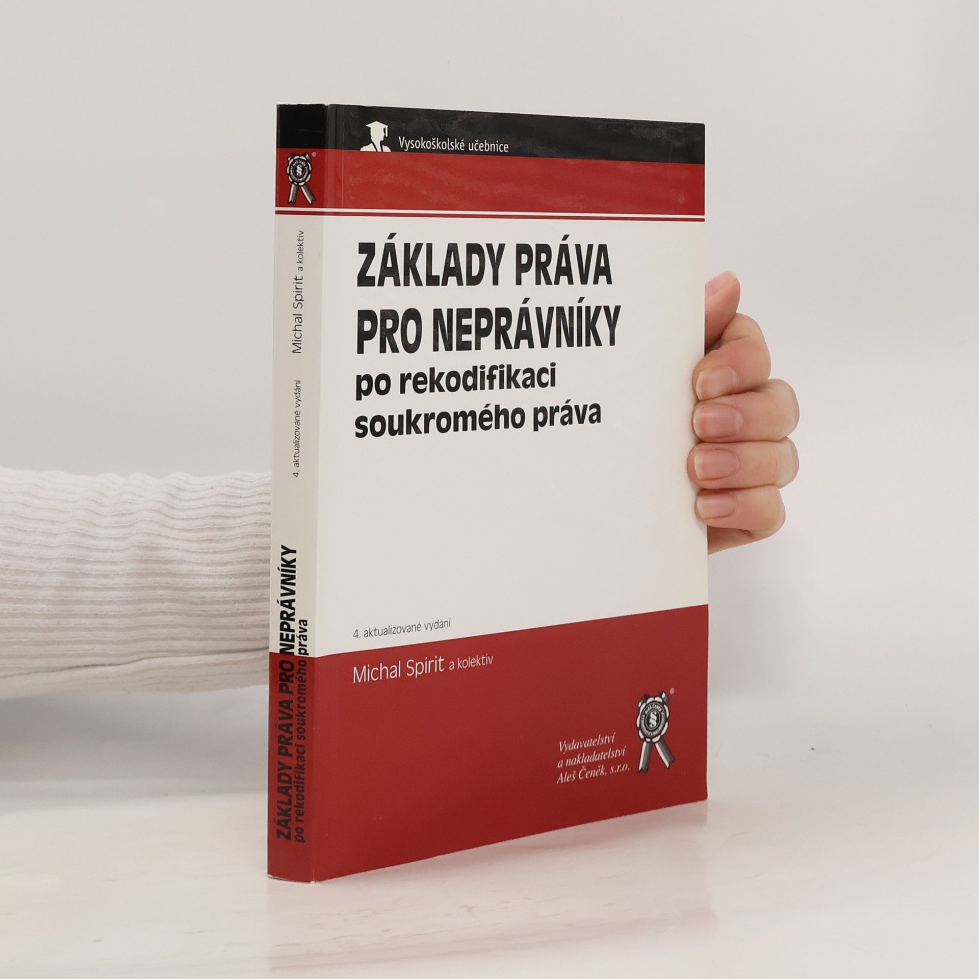 Michal Spirit Základy práva pro neprávníky : po rekodifikaci soukromého práva