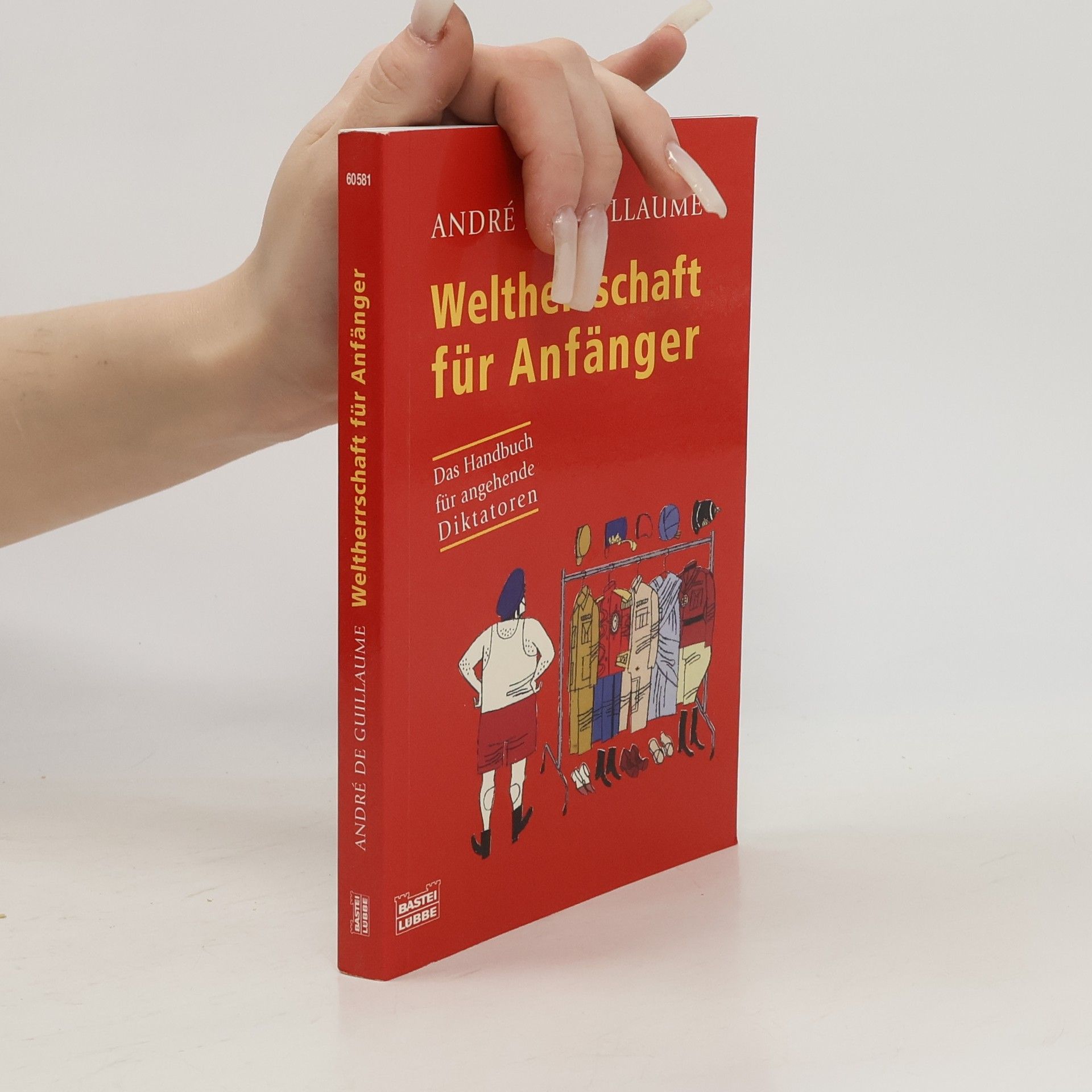 André De Guillaume Weltherrschaft für Anfänger