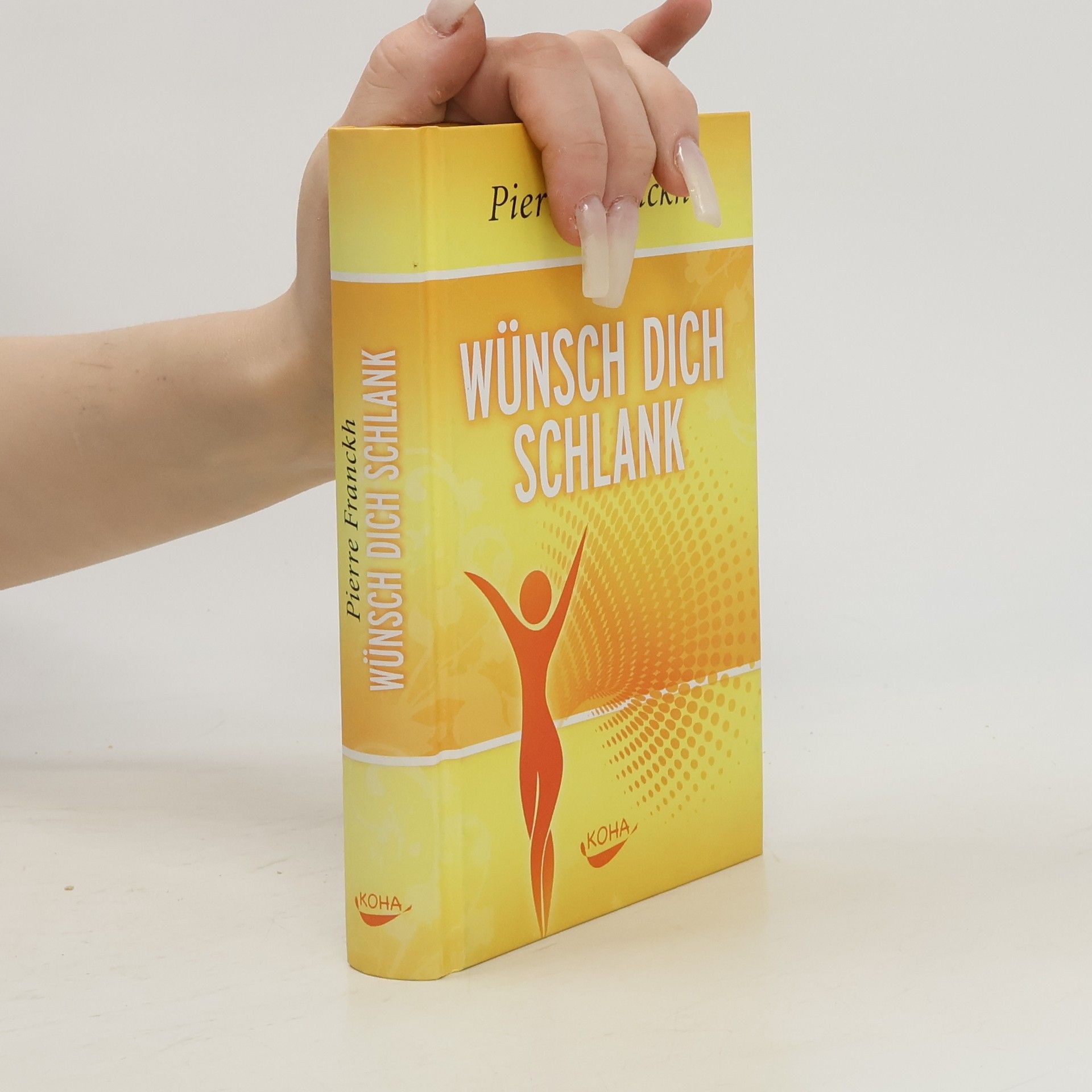 Pierre Franckh Wunsch dich schlank