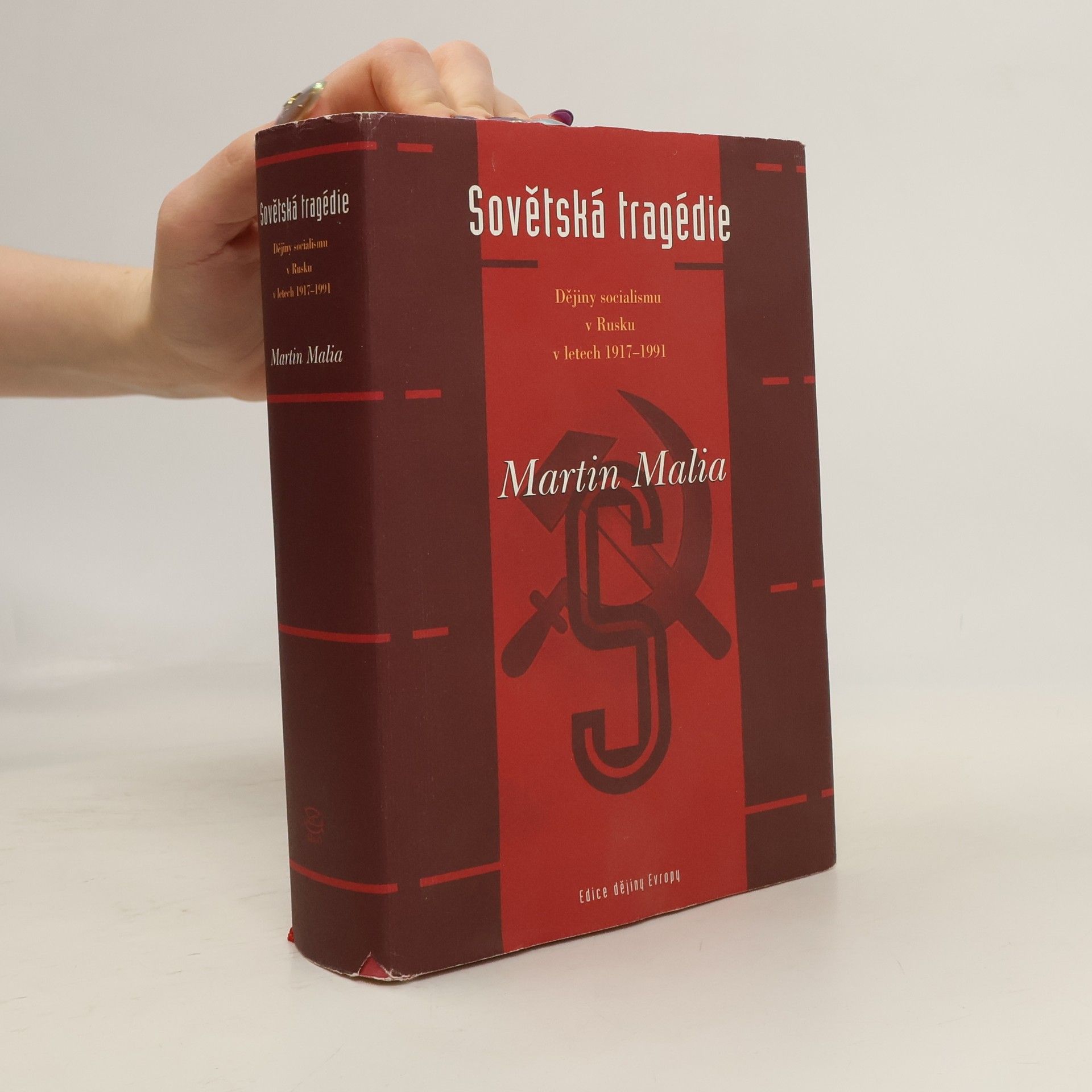 Martin Malia Sovětská tragédie: Dějiny socialismu v Rusku v letech 1917-1991