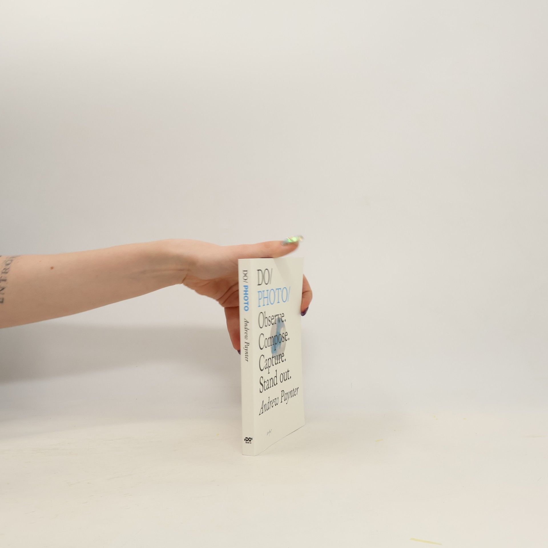 Andrew Paynter Do photo: observe, compose, capture, stand out