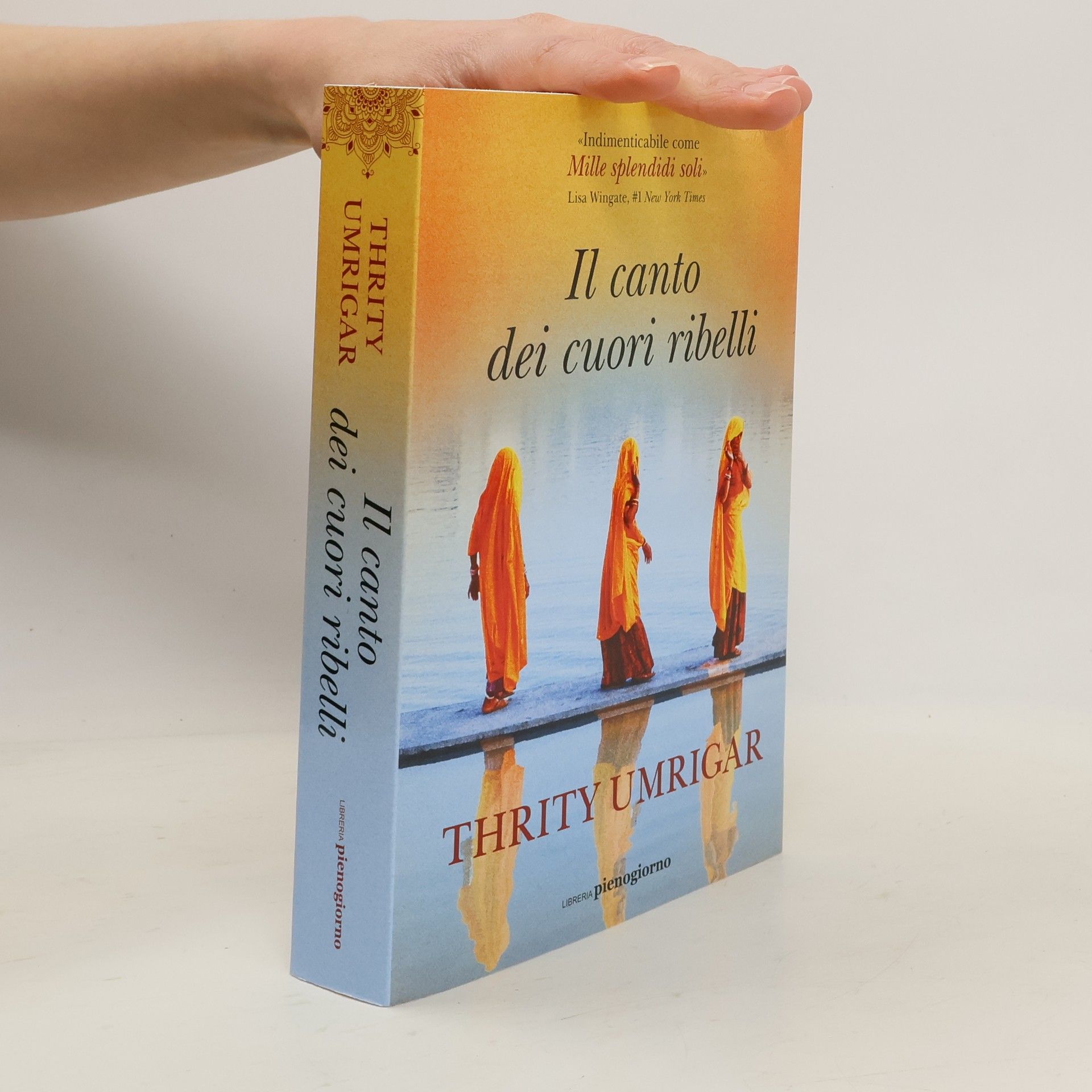 Thrity Umrigar Il canto dei cuori ribelli