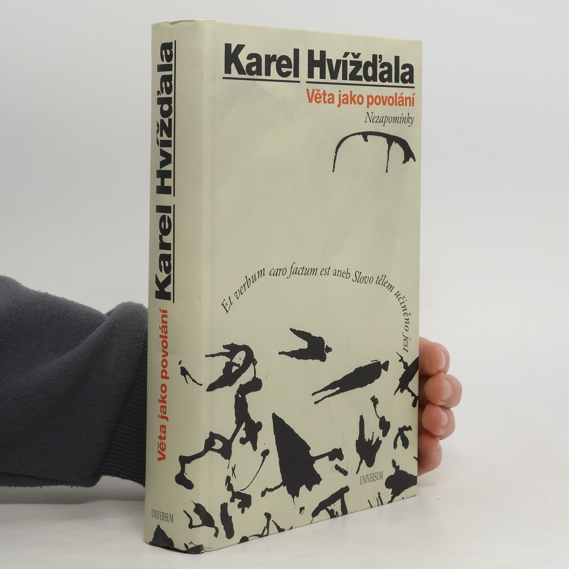 Karel Hvížďala Věta jako povolání. Nezapomínky