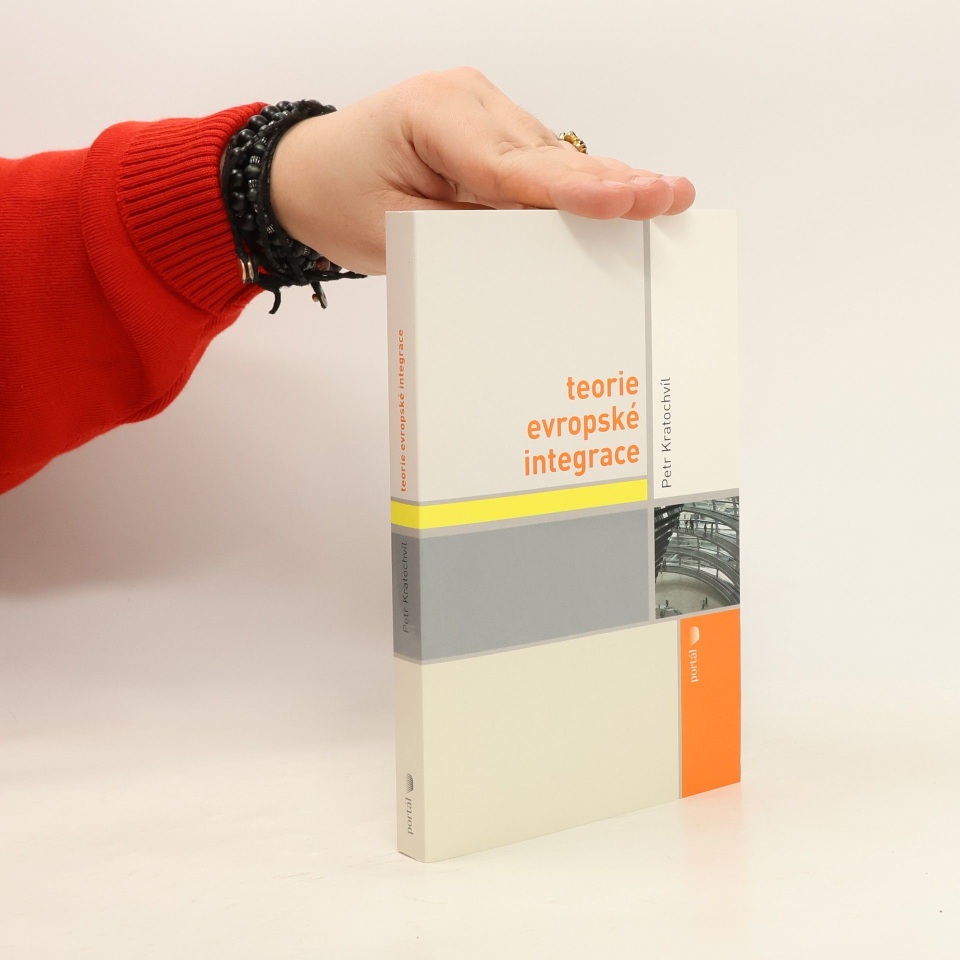 Petr Kratochvíl Teorie evropské integrace
