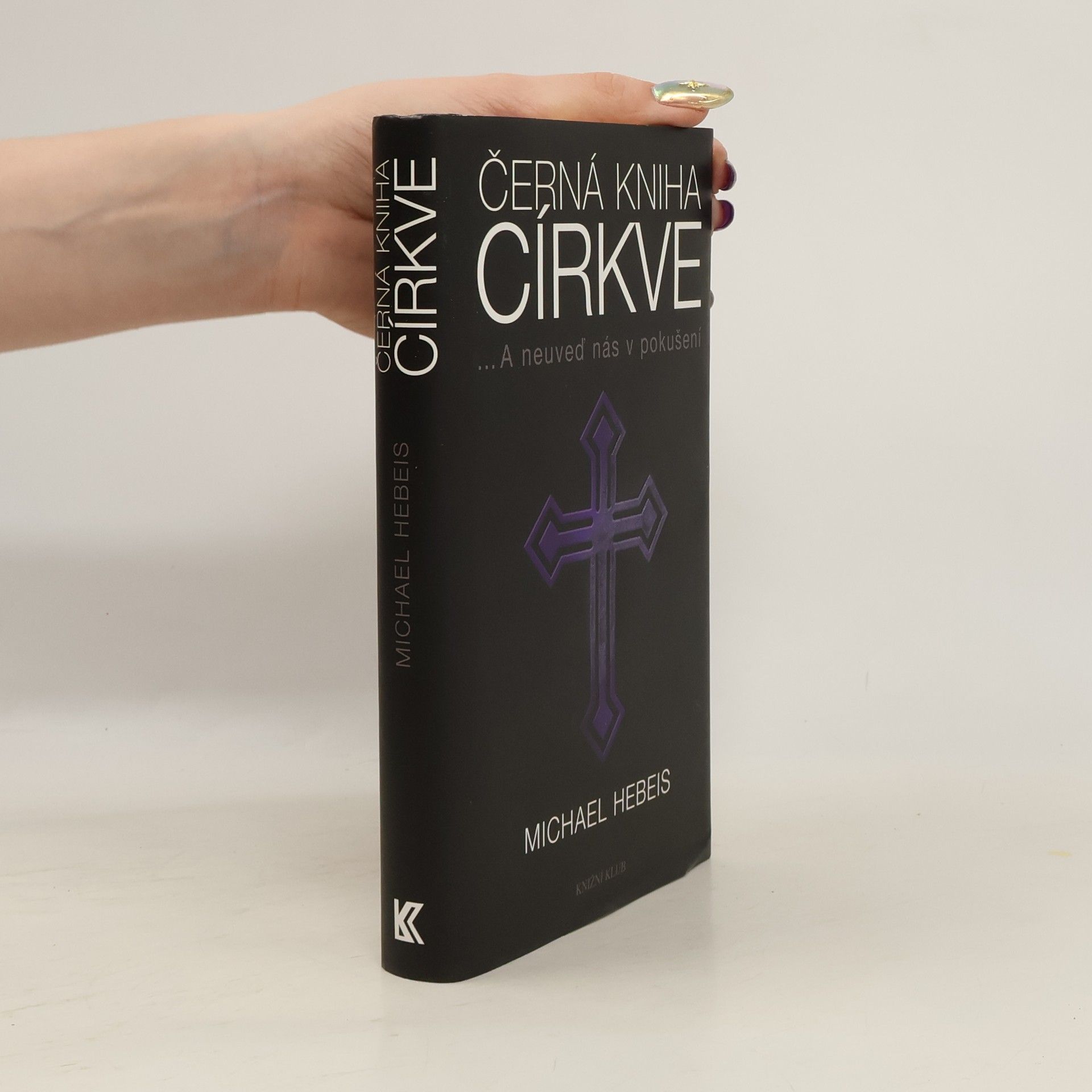 Michael Hebeis Černá kniha církve : a neuveď nás v pokušení