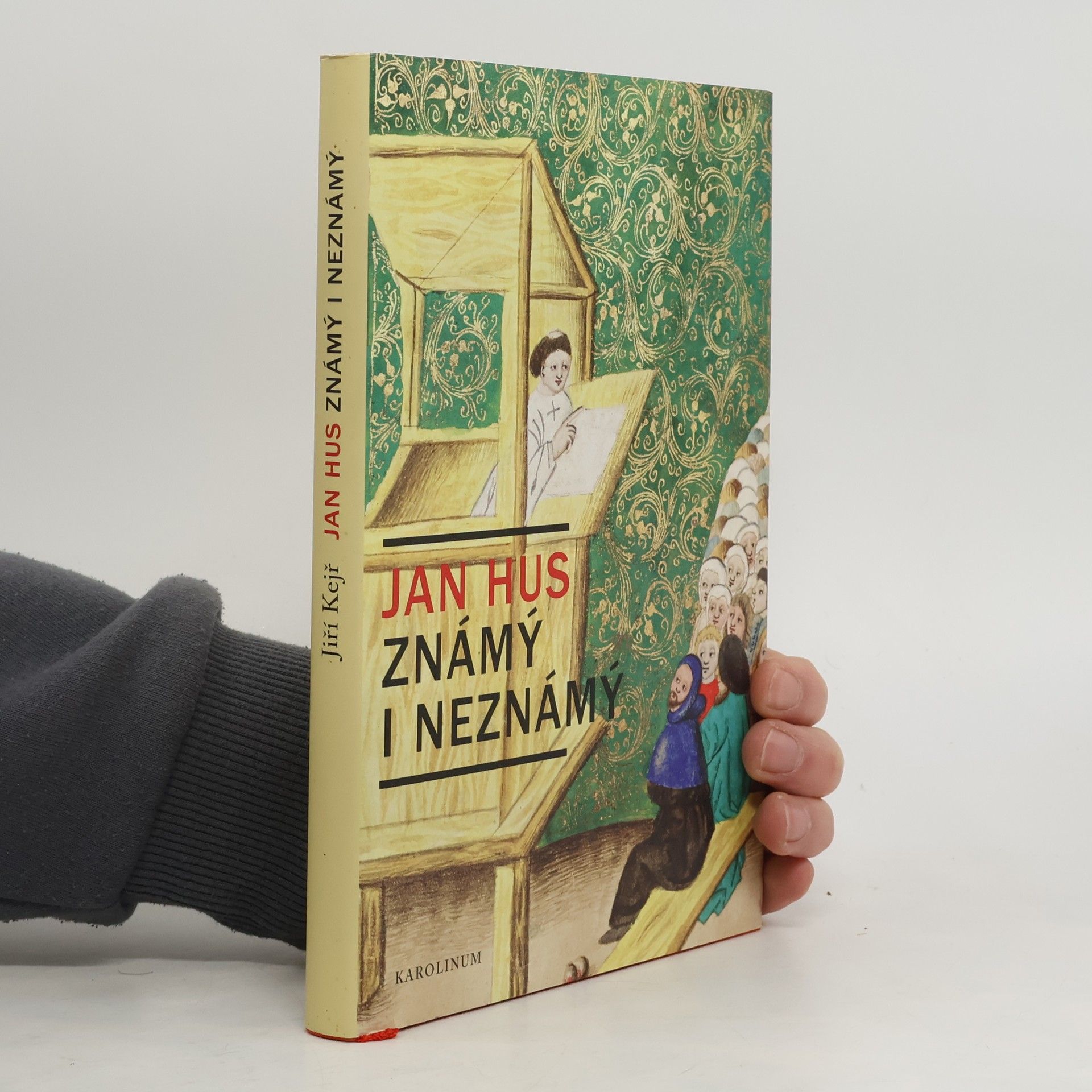 Jiří Kejř Jan Hus známý i neznámý