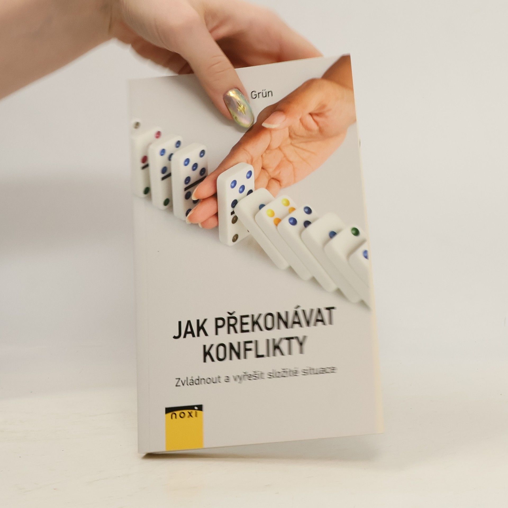 Anselm Grün Jak překonávat konflikty: Zvládnout a vyřešit složité situace