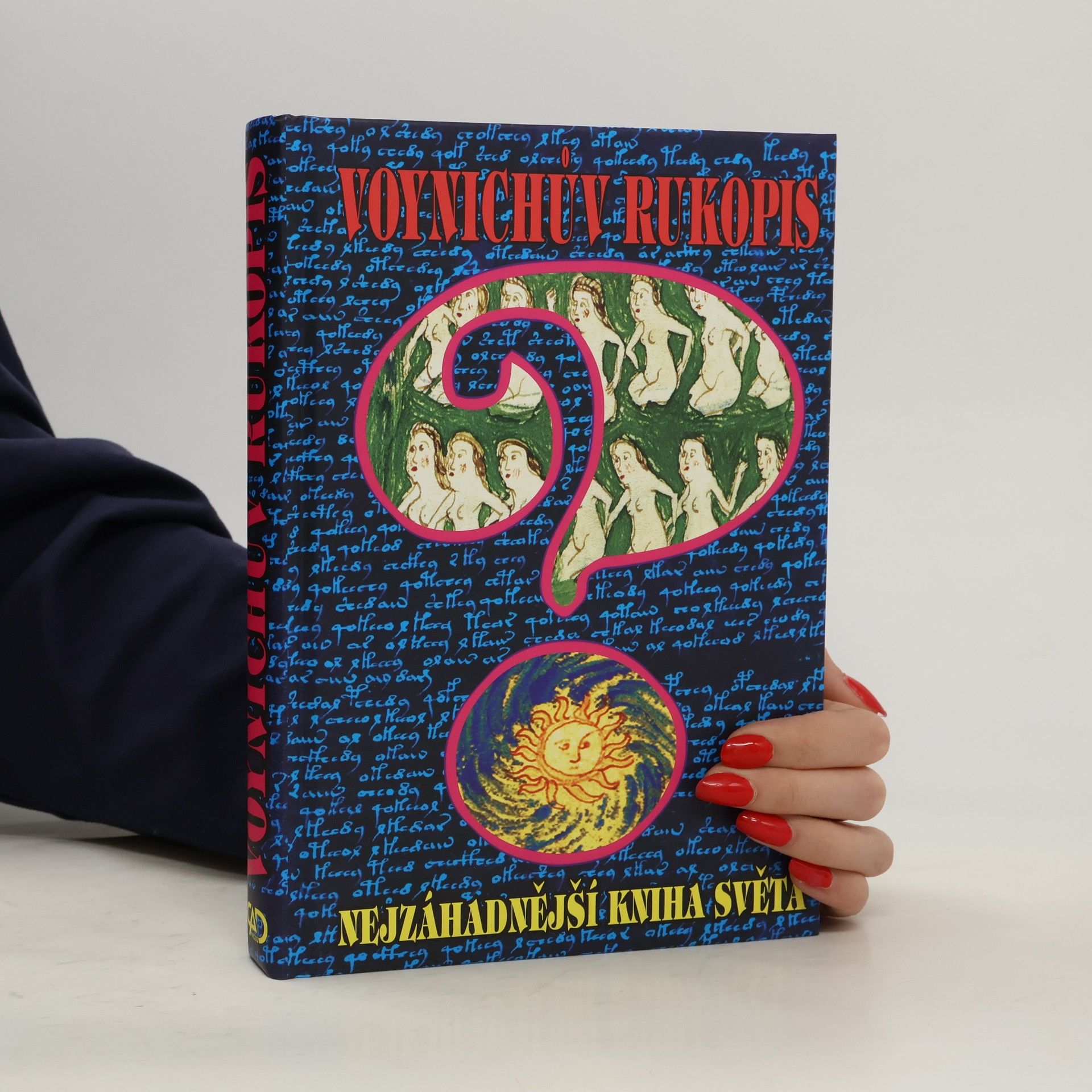 Kolektiv autorů Voynichův rukopis, Nejzáhadnější kniha světa