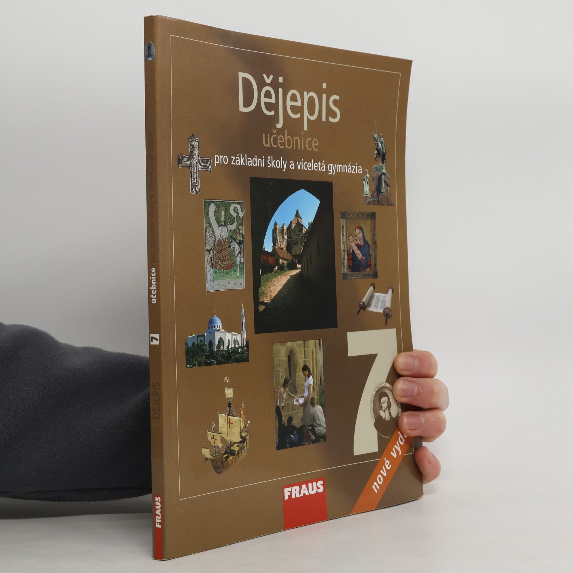 Kolektiv autorů Dějepis 7: učebnice pro základní školy a víceletá gymnázia [Středověk a počátky nové doby]